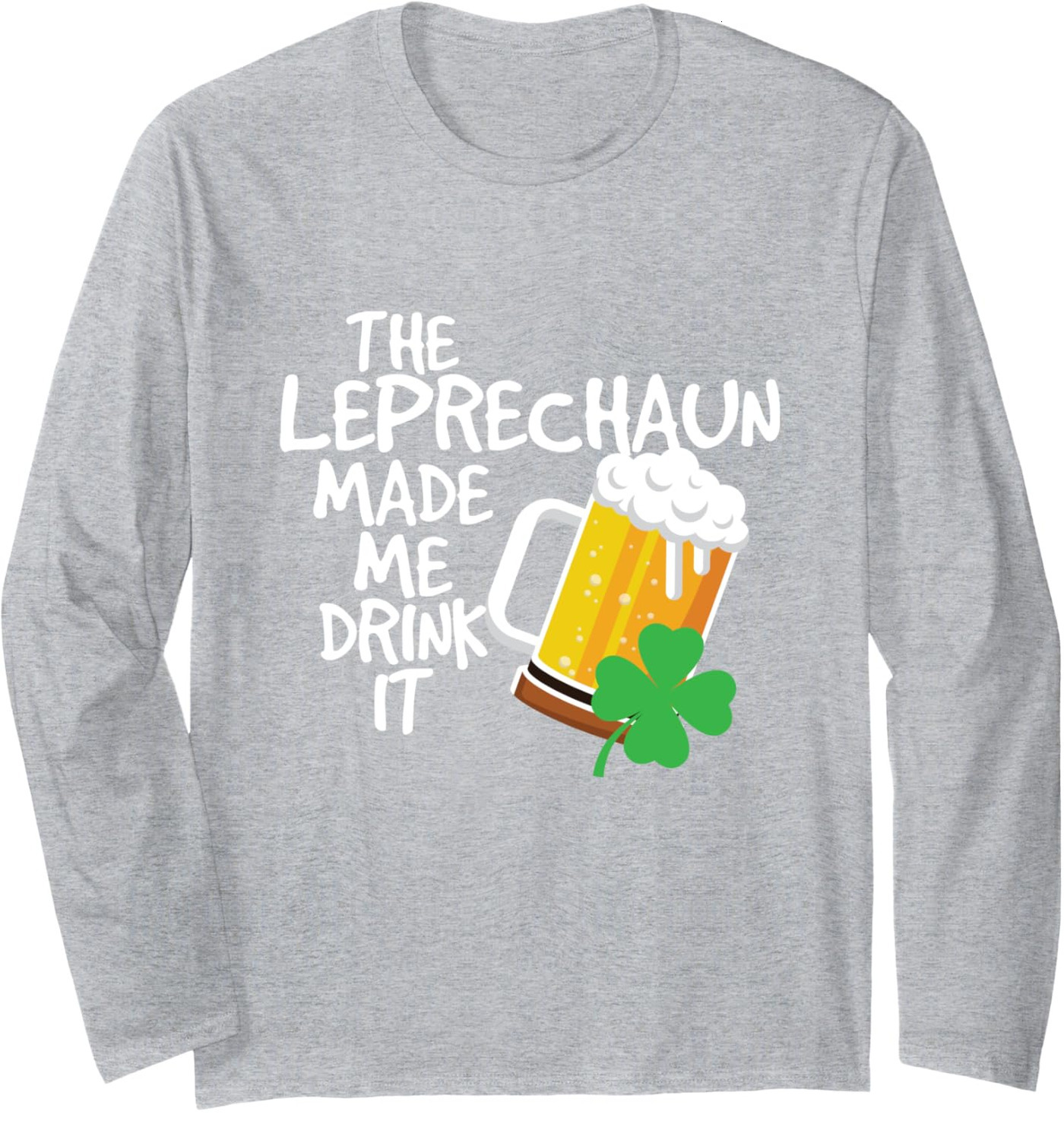 Long Sleeve Shirts for Men sweatshirt The Leprechaun Made me Drink it St Patrick Beer Gift Long Sleeve Tee Streetwear Casual tops clothes