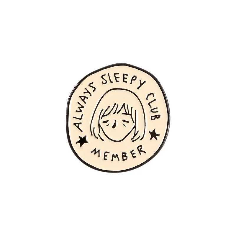 Always sleepy club sleeping grand Metal Paint pin Brooch Exquisite Fashion Simple Split Insect Badge Bag Lapel Pin Jewelry GiftX240914