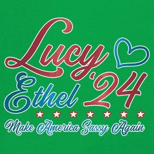 Lucy Ethel 24 Make America Sassy Again Long Sleeve T-Shirt Team Lucy TV Show American Classic BFFs Best Friends