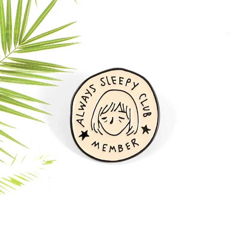 Always sleepy club sleeping grand Metal Paint pin Brooch Exquisite Fashion Simple Split Insect Badge Bag Lapel Pin Jewelry GiftX240914