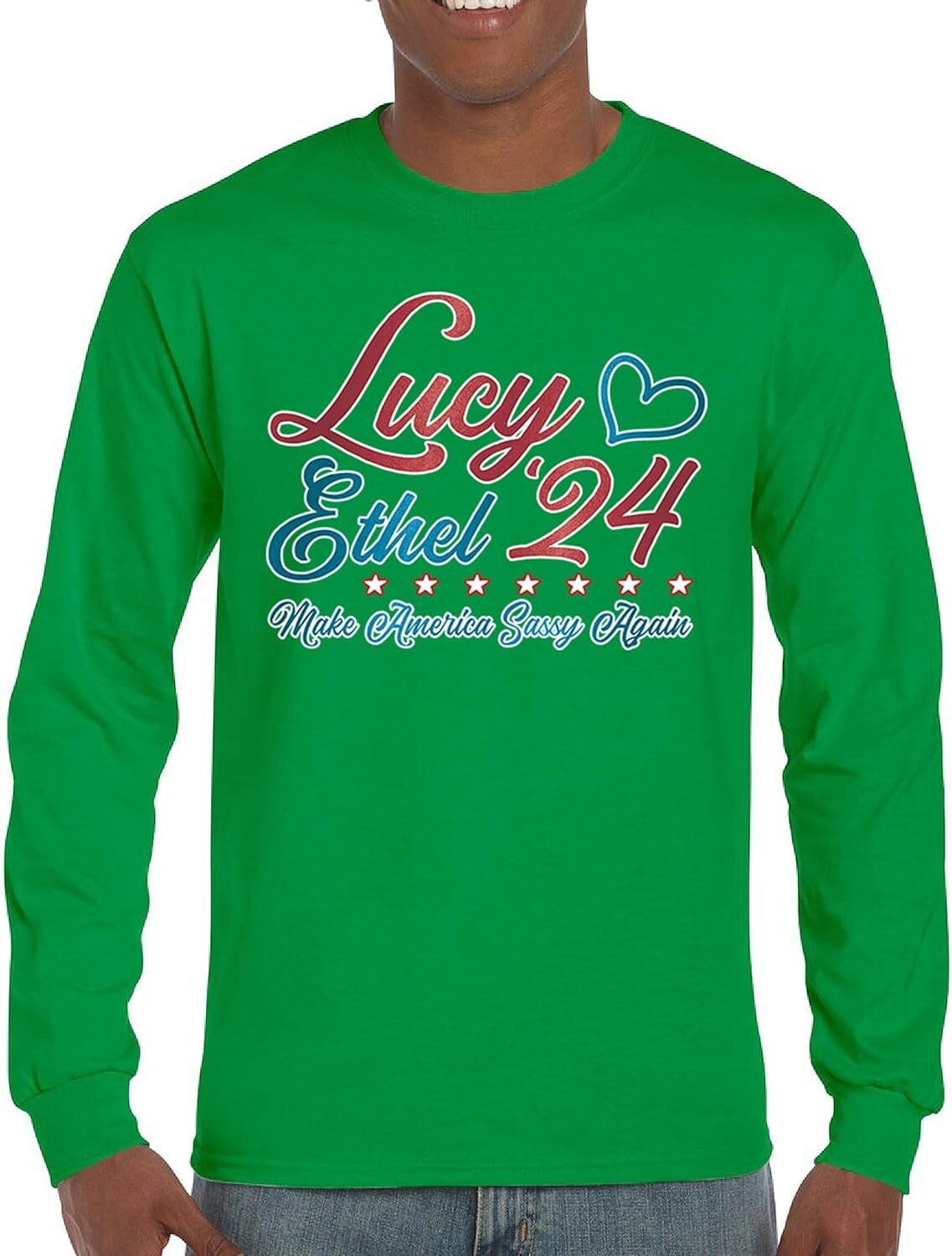 Lucy Ethel 24 Make America Sassy Again Long Sleeve T-Shirt Team Lucy TV Show American Classic BFFs Best Friends