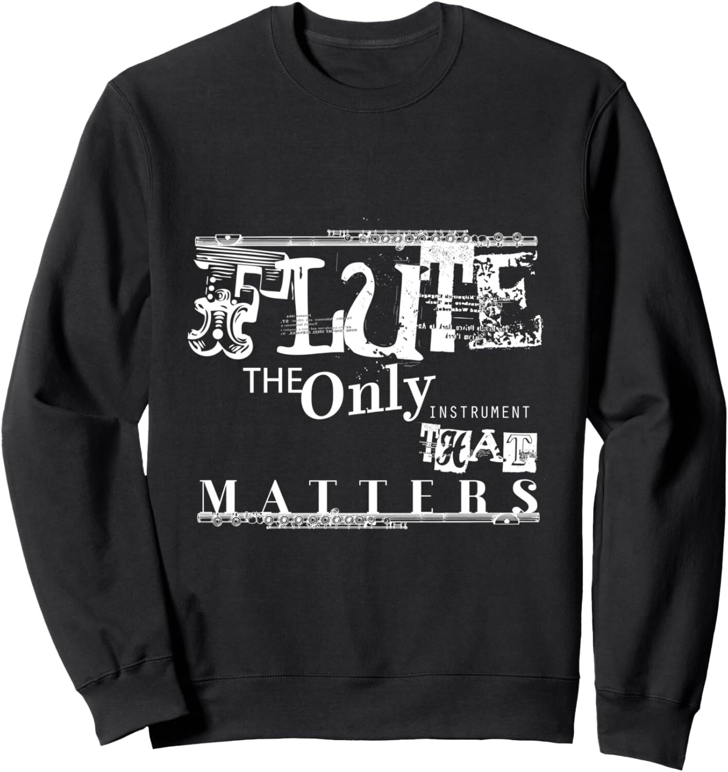 Long Sleeve Shirts for Men sweatshirt Flute The Only Instrument That Matters Musician Gift Sweatshirt Tee Streetwear Casual tops clothes