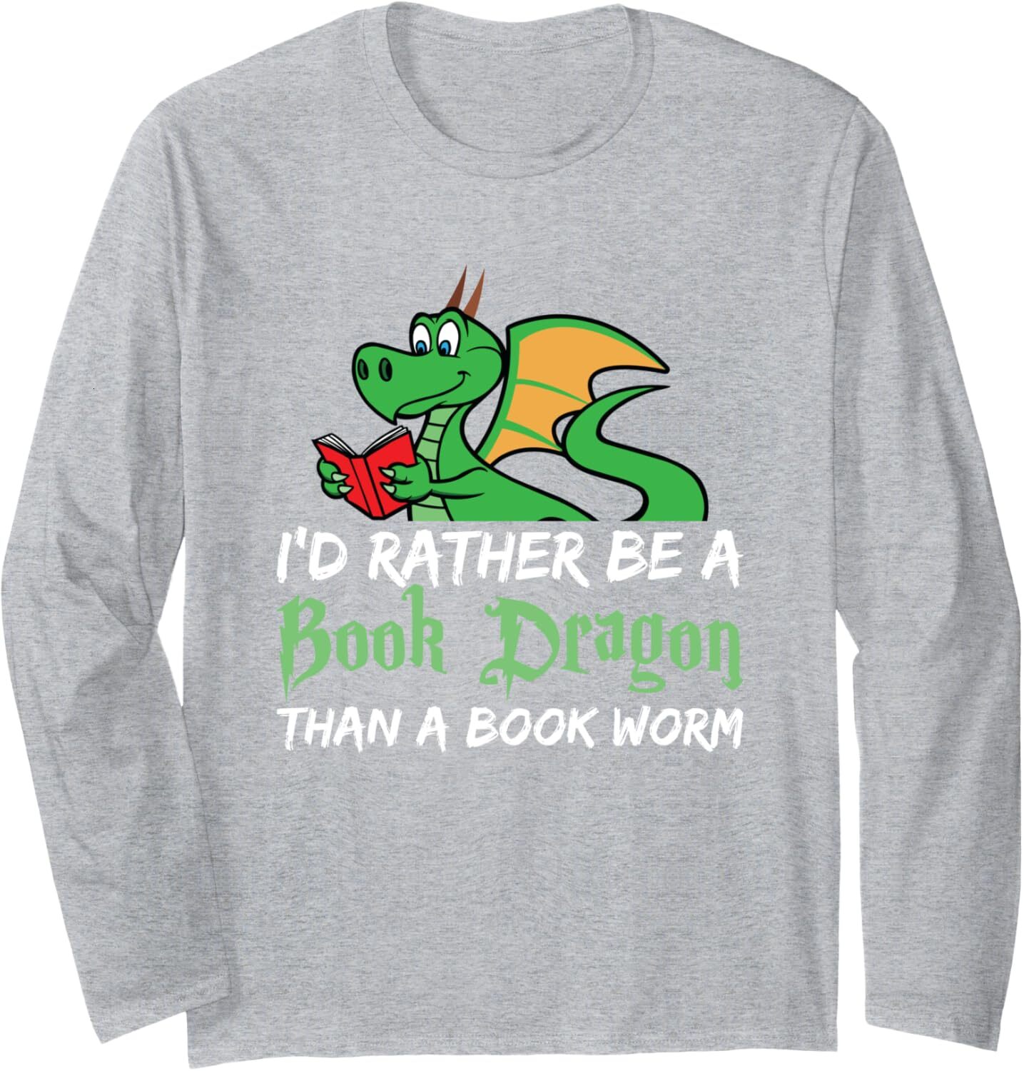 Long Sleeve Shirts for Men sweatshirt Id Rather Be A Book Dragon Than Worm Gift Tee Streetwear Casual tops clothes 60