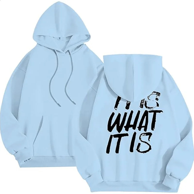 Funny Saying Of It Is What For People Pullover Hoodie 240910