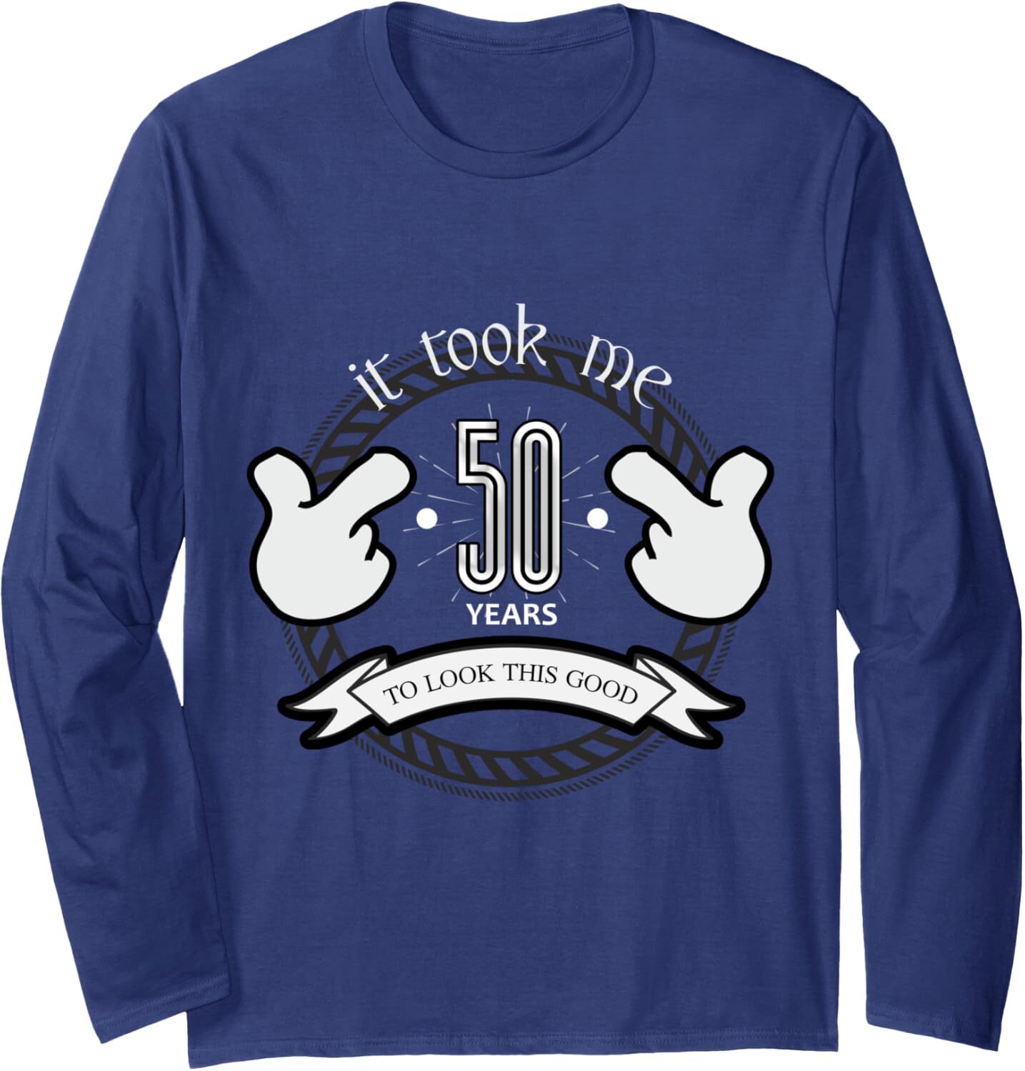 Long Sleeve Shirts for Men sweatshirt 50th Birthday Gift Took 50 Years To Look This Good Tee Streetwear Casual tops clothes 43