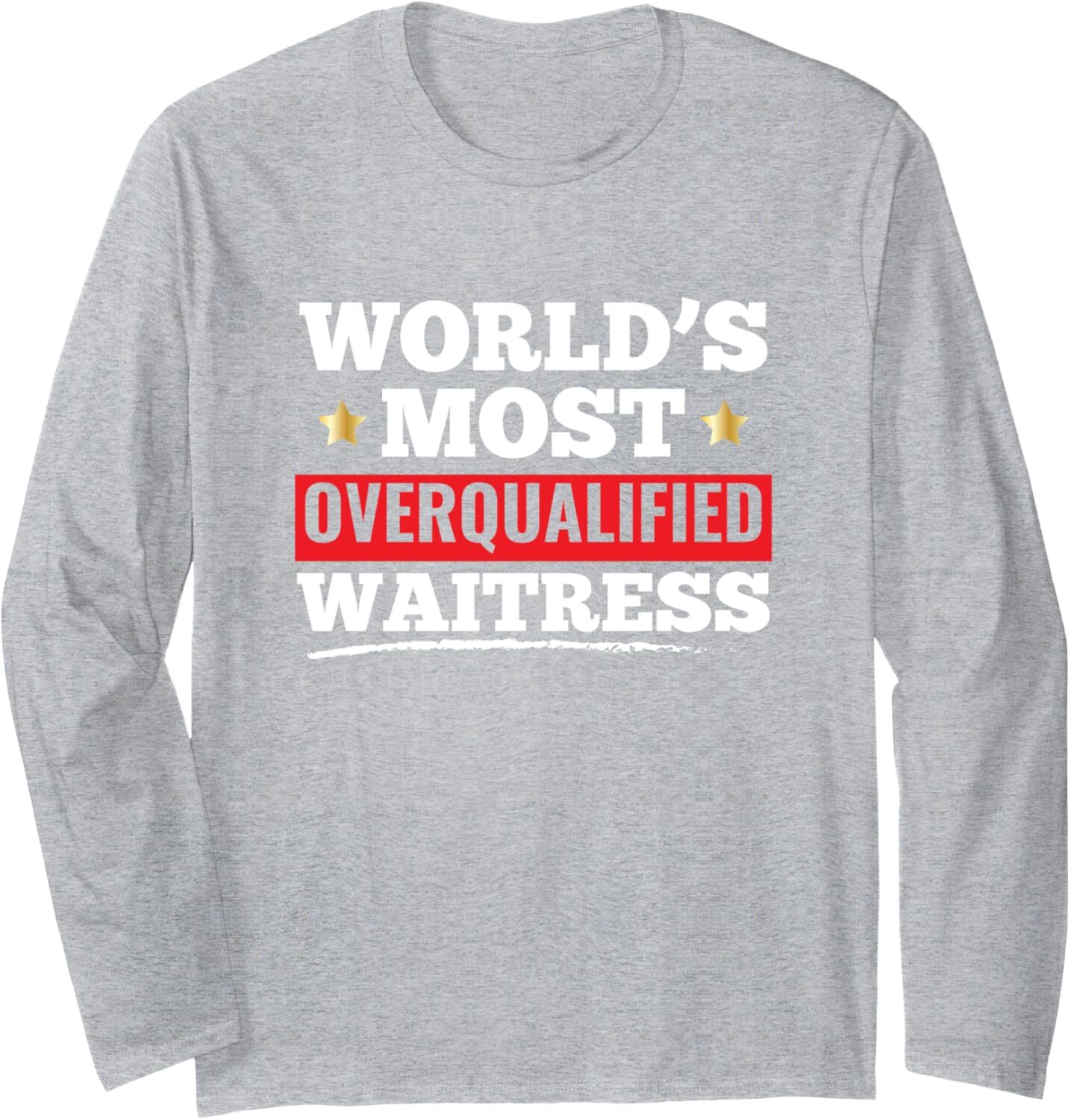 Long Sleeve Shirts for Men sweatshirt Worlds Most Overqualified Waitress Funny Gift Long Sleeve Tee Streetwear Casual tops clothes