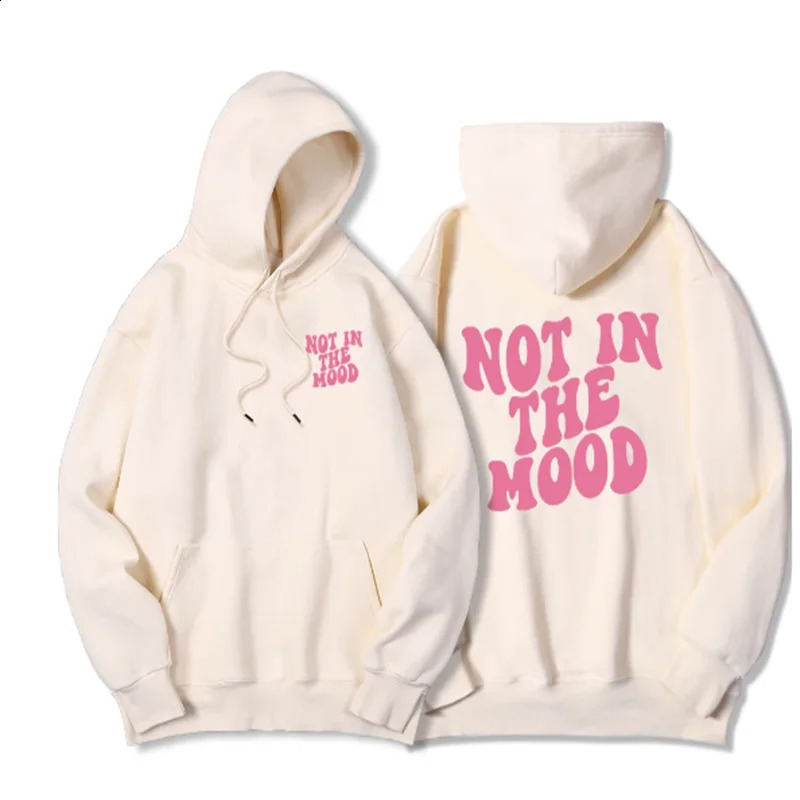 Not In The Mood Printed Hoodie Men Harajuku Fashion Quality Hoody Fleece Casual Soft Sweatshirt Autumn Oversize Sportswears 240910