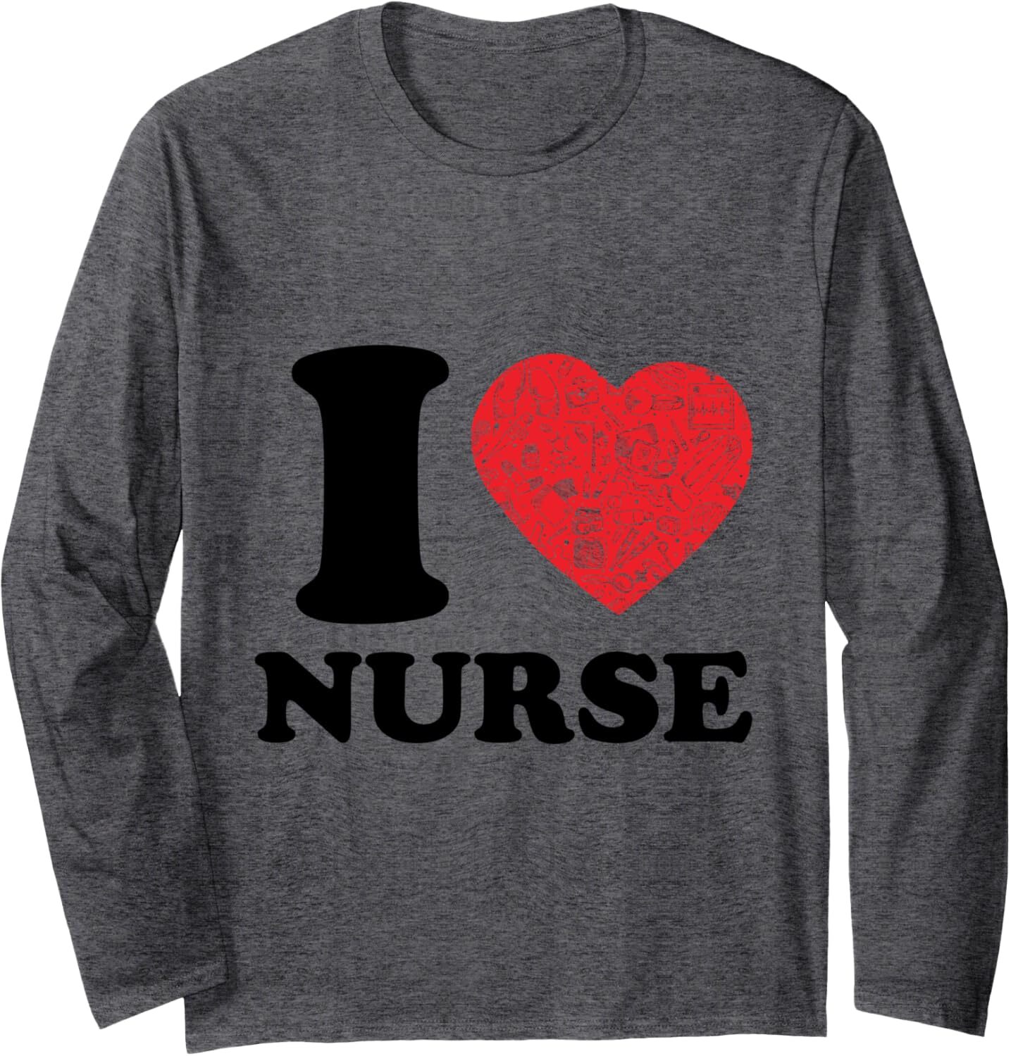 Long Sleeve Shirts for Men sweatshirt I Love a Nurse Medical Assitant Occupation Gift Long Sleeve Tee Streetwear Casual tops clothes fashion