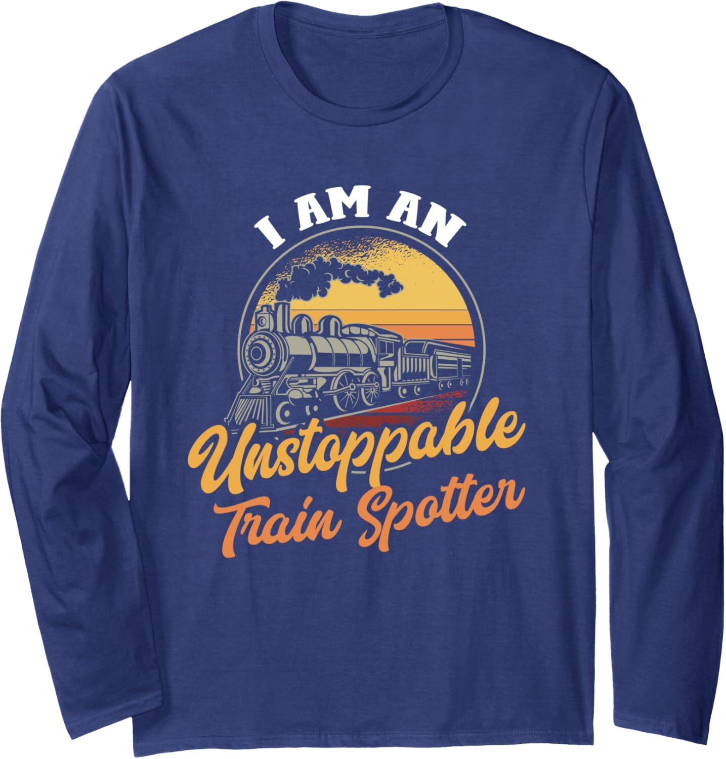 Long Sleeve Shirts for Men sweatshirt Vintage I Am An Unstoppable Train Spotter Railroader Gift Long Sleeve Tee Streetwear Casual tops clothes