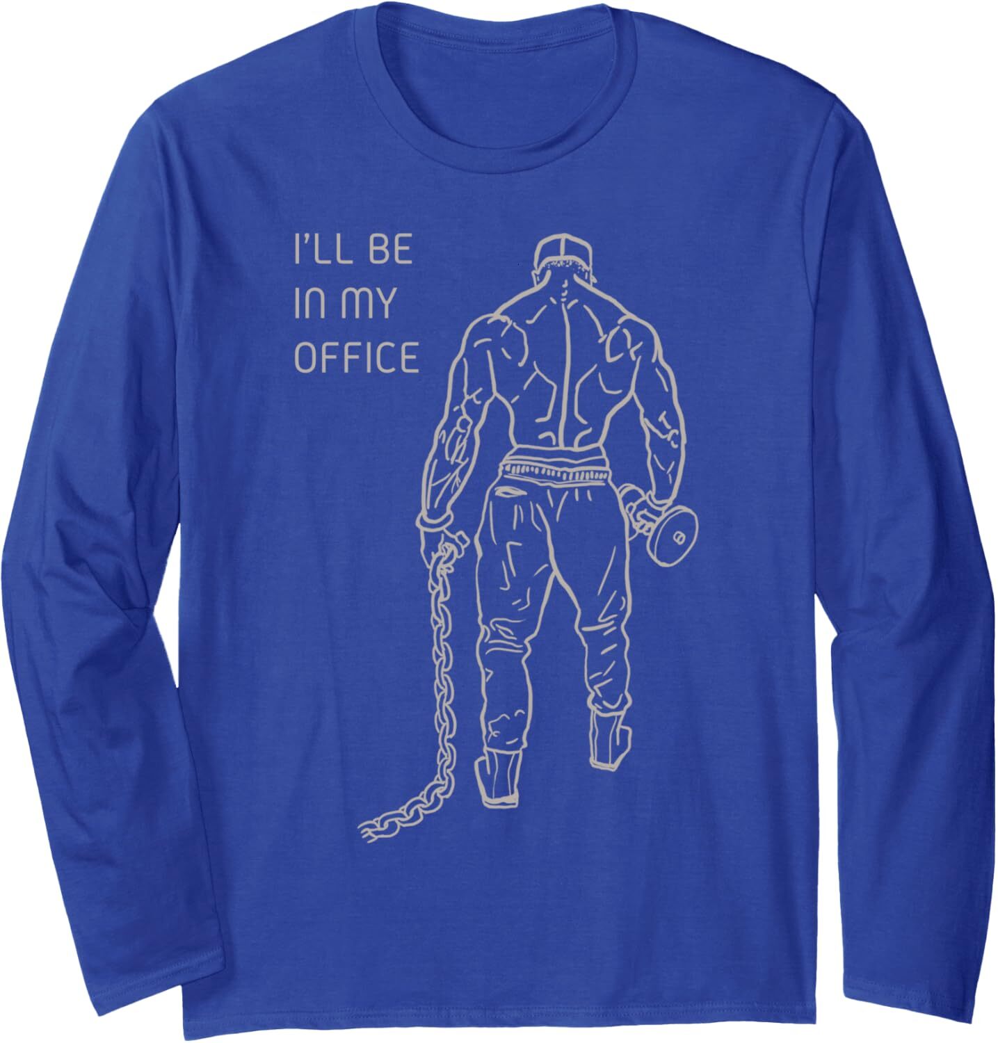 Long Sleeve Shirts for Men sweatshirt Ill Be In My Office, Bodybuilding, Gym, Funny, Gift Long Sleeve Tee Streetwear Casual tops clothes trend