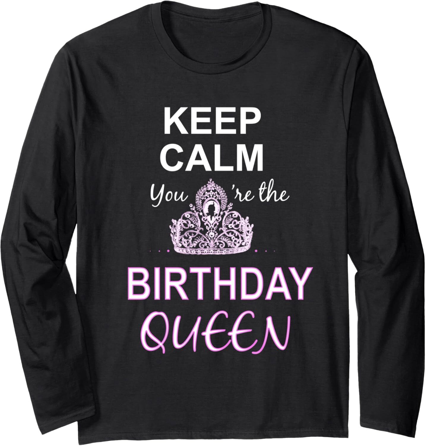 Long Sleeve Shirts for Men sweatshirt Keep Calm You Are The Birthday Queen B-Day Gift Long Sleeve Tee Streetwear Casual tops clothes