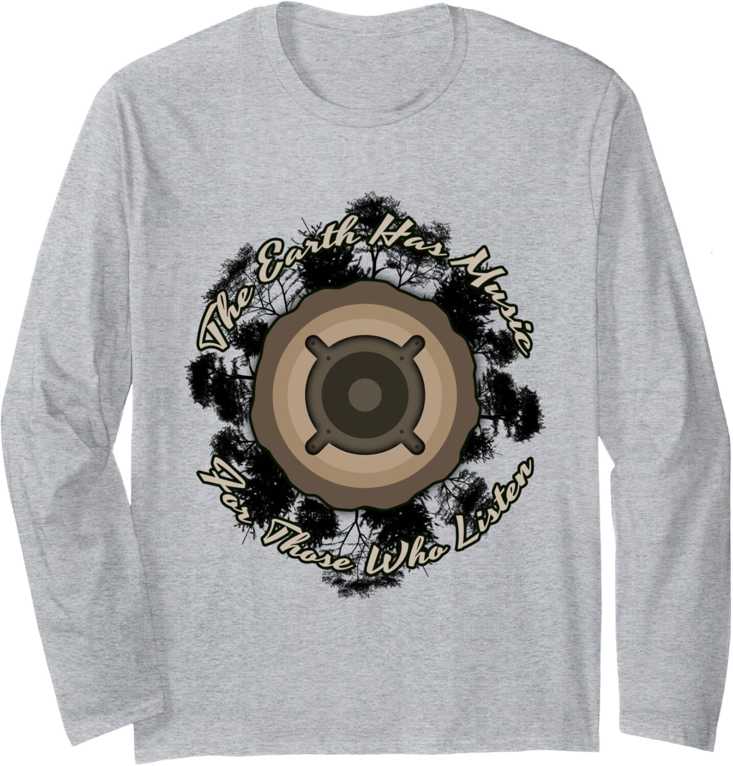 Long Sleeve Shirts for Men sweatshirt Earth Has Music For Those Who Listen Ecology Gift Long Sleeve Tee Streetwear Casual tops clothes trend