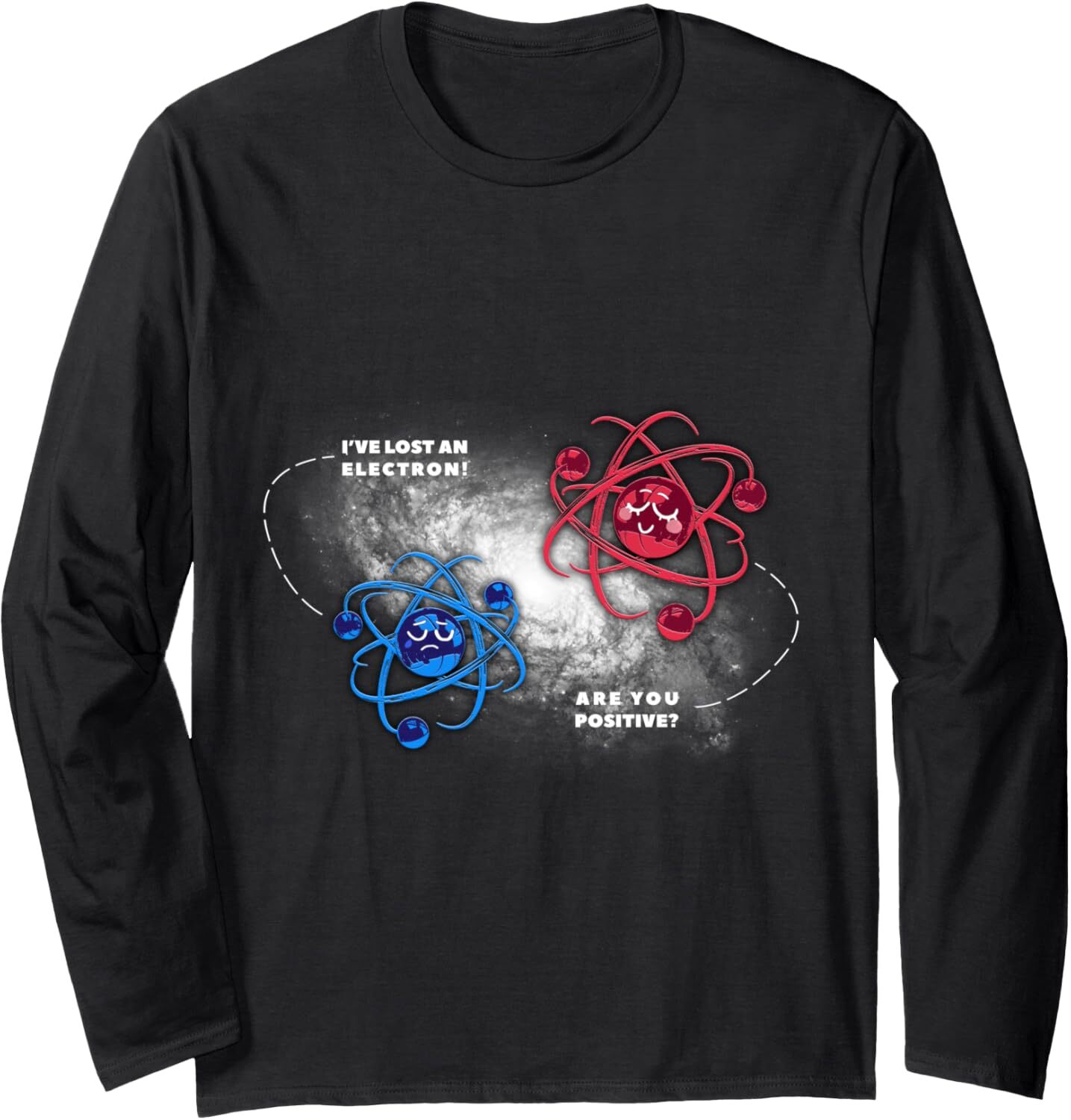 Long Sleeve Shirts for Men sweatshirt Physics Chemistry Lost Electron Are You Positive Long Sleeve Tee Streetwear Casual tops clothes