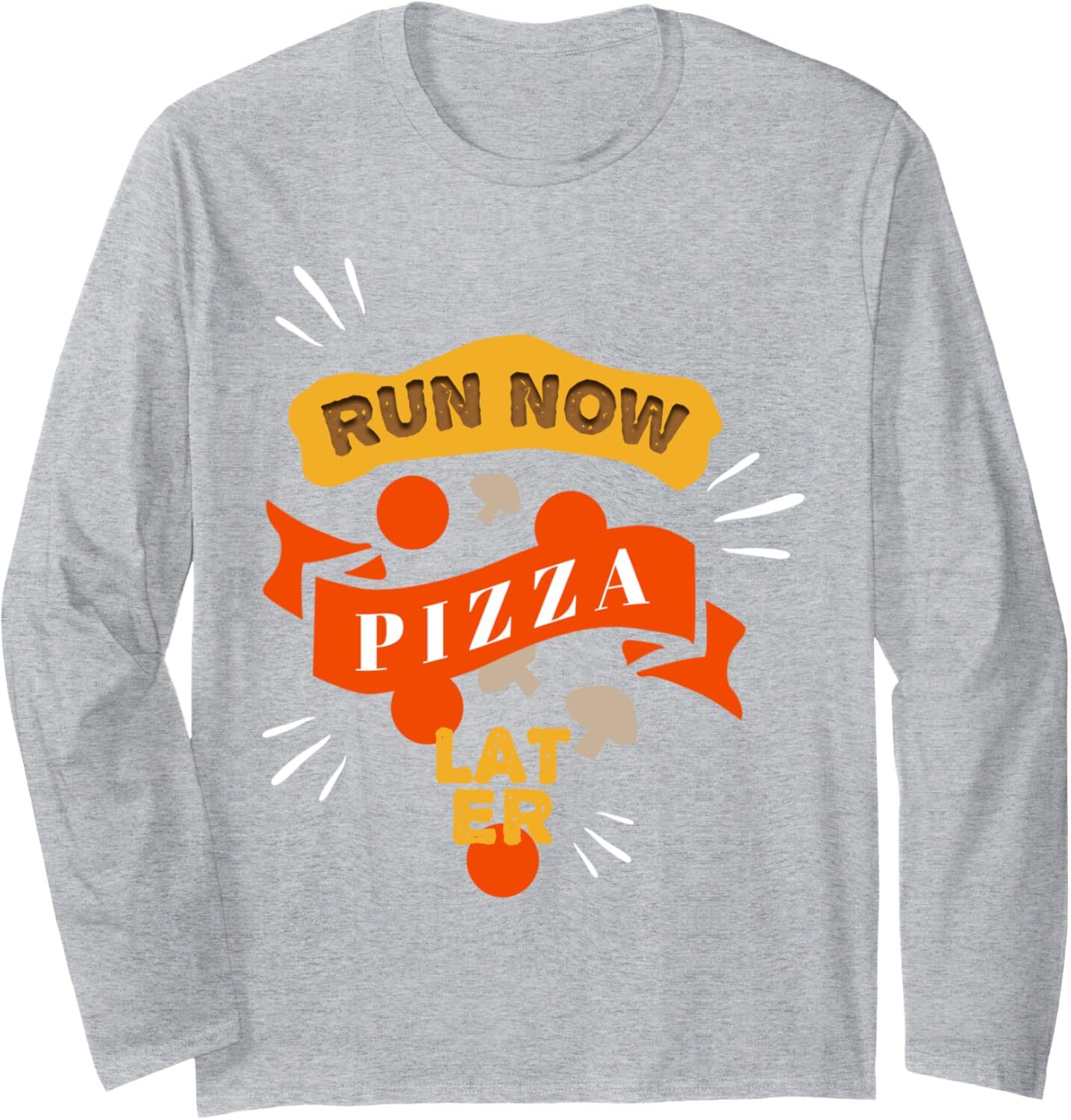 Long Sleeve Shirts for Men sweatshirt Run Now Pizza Later Funny Contest Race Runner Gift Long Sleeve Tee Streetwear Casual tops clothes