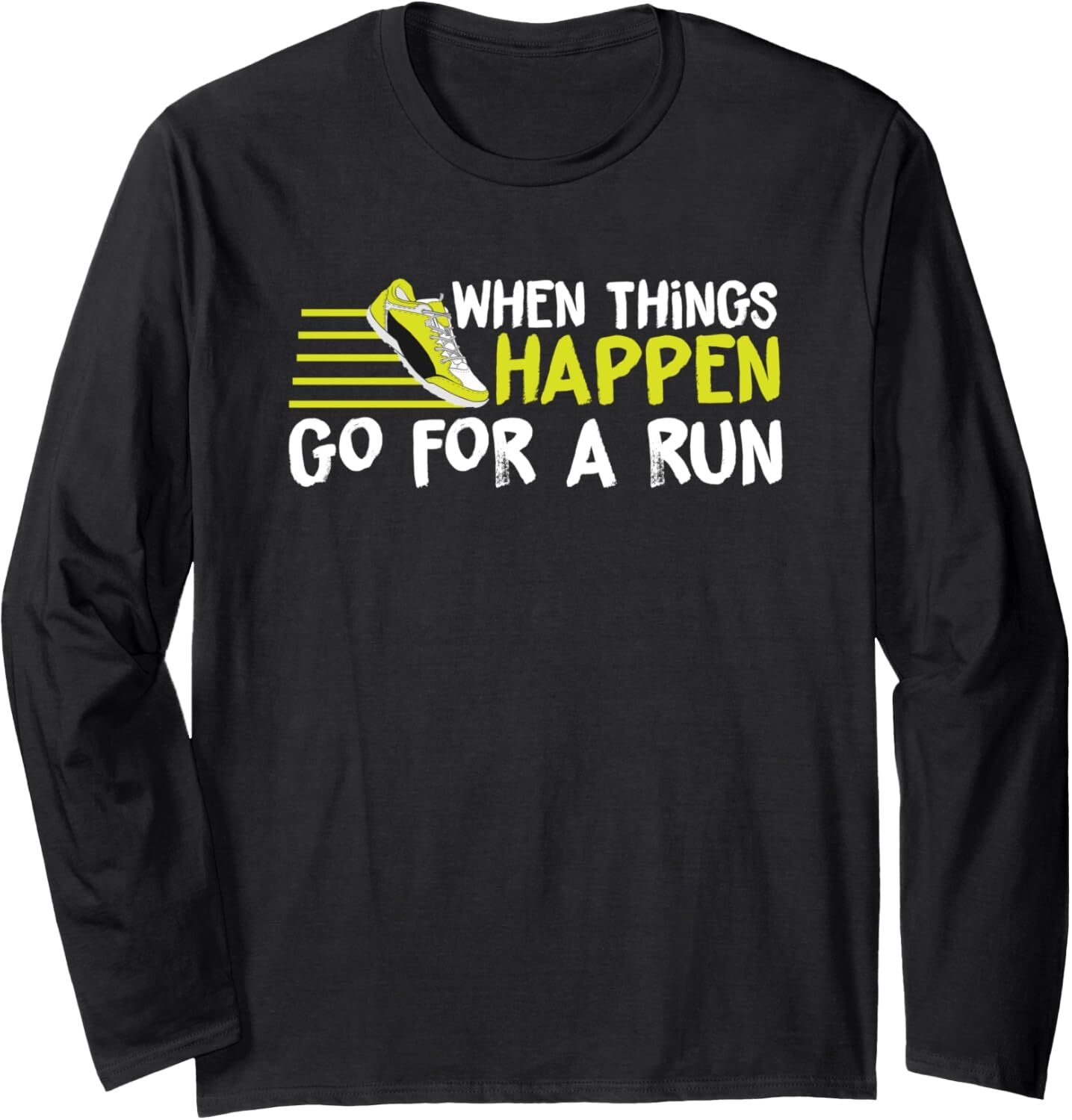 Long Sleeve Shirts for Men sweatshirt Funny When Things Happen Go For Run Sprint Sport Runner Gift Long Sleeve Tee Streetwear Casual tops clothes