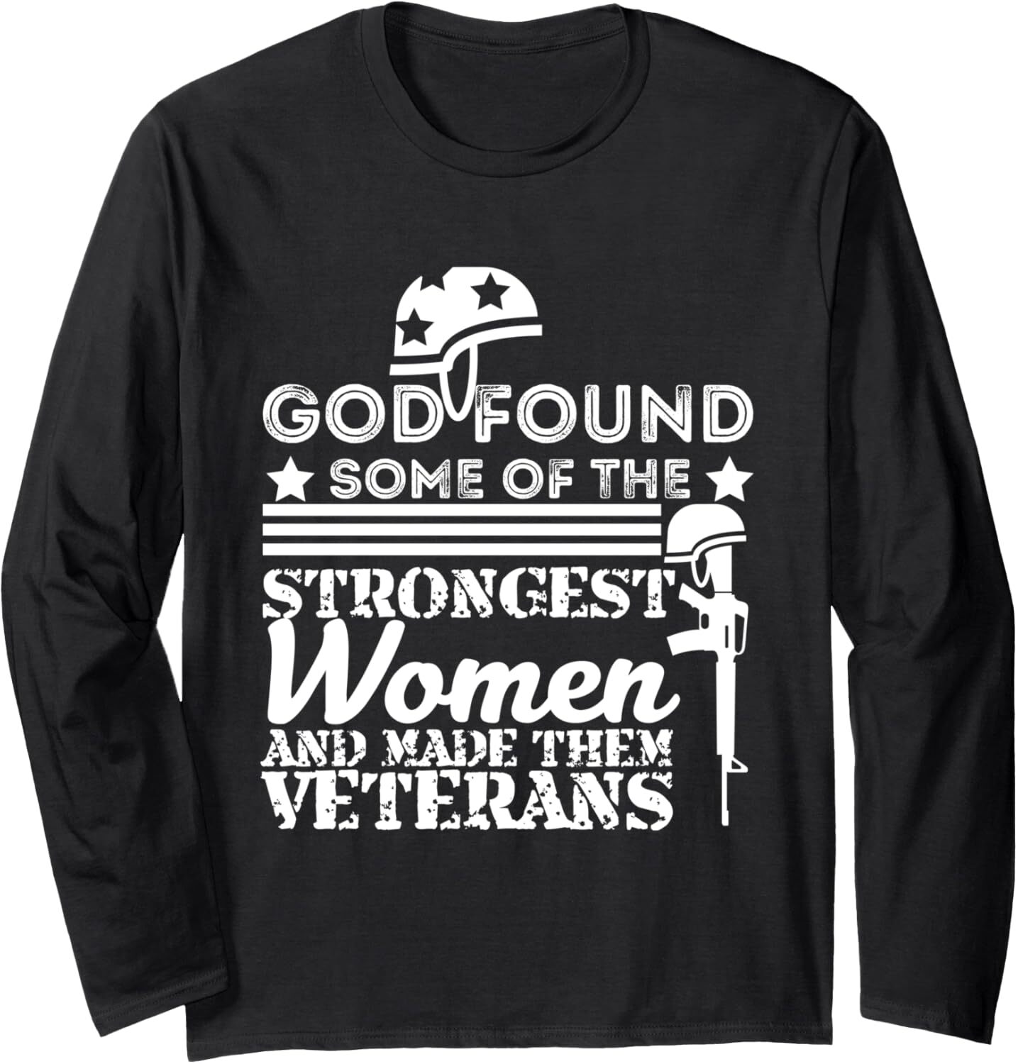Long Sleeve Shirts for Men sweatshirt God Found Some Of The Strongest Women Veterans Long Sleeve Tee Streetwear Casual tops clothes