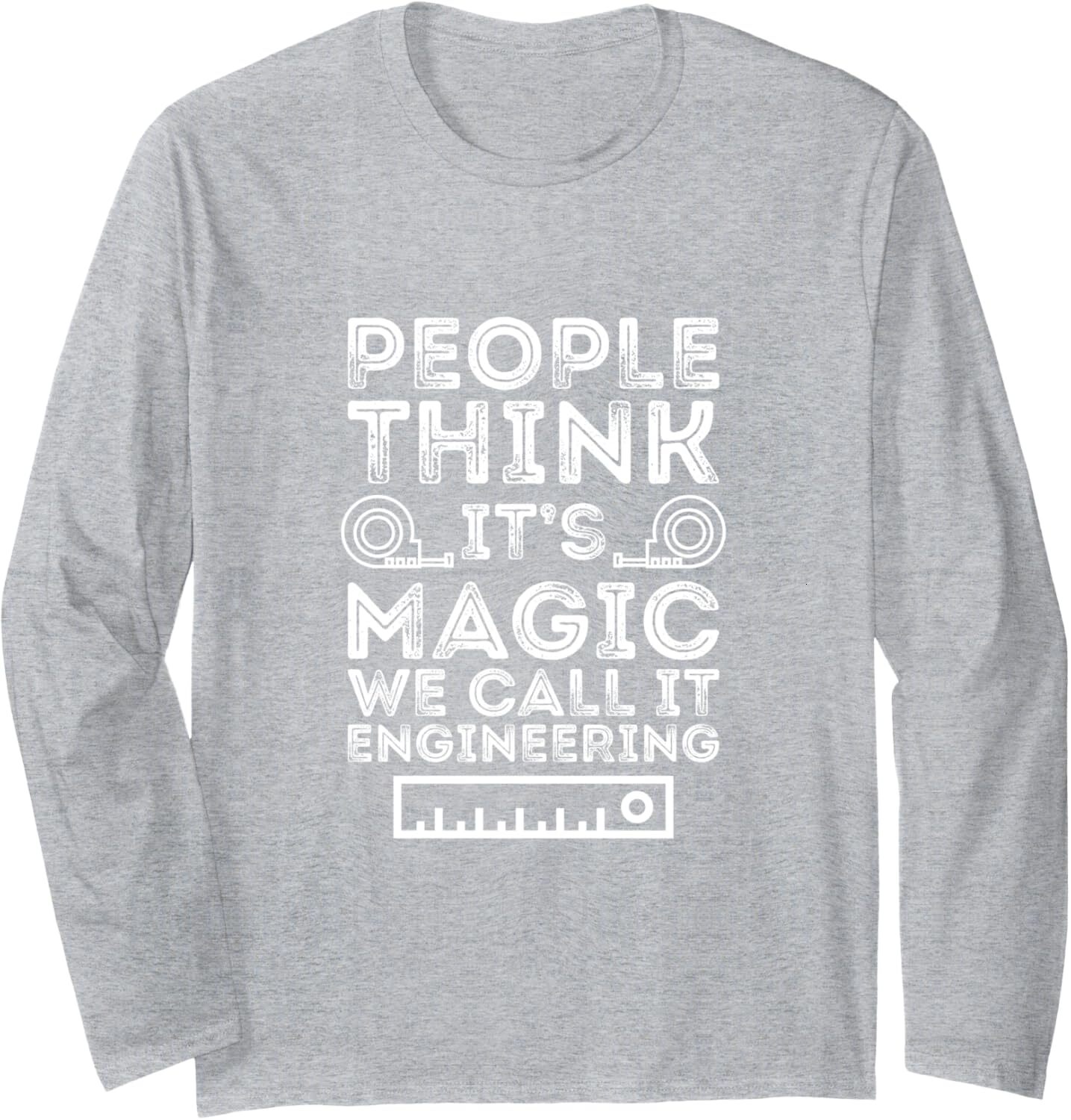 Long Sleeve Shirts for Men sweatshirt People Think Its Magic We Call It Engineering Fun Long Sleeve Tee Streetwear Casual tops clothes