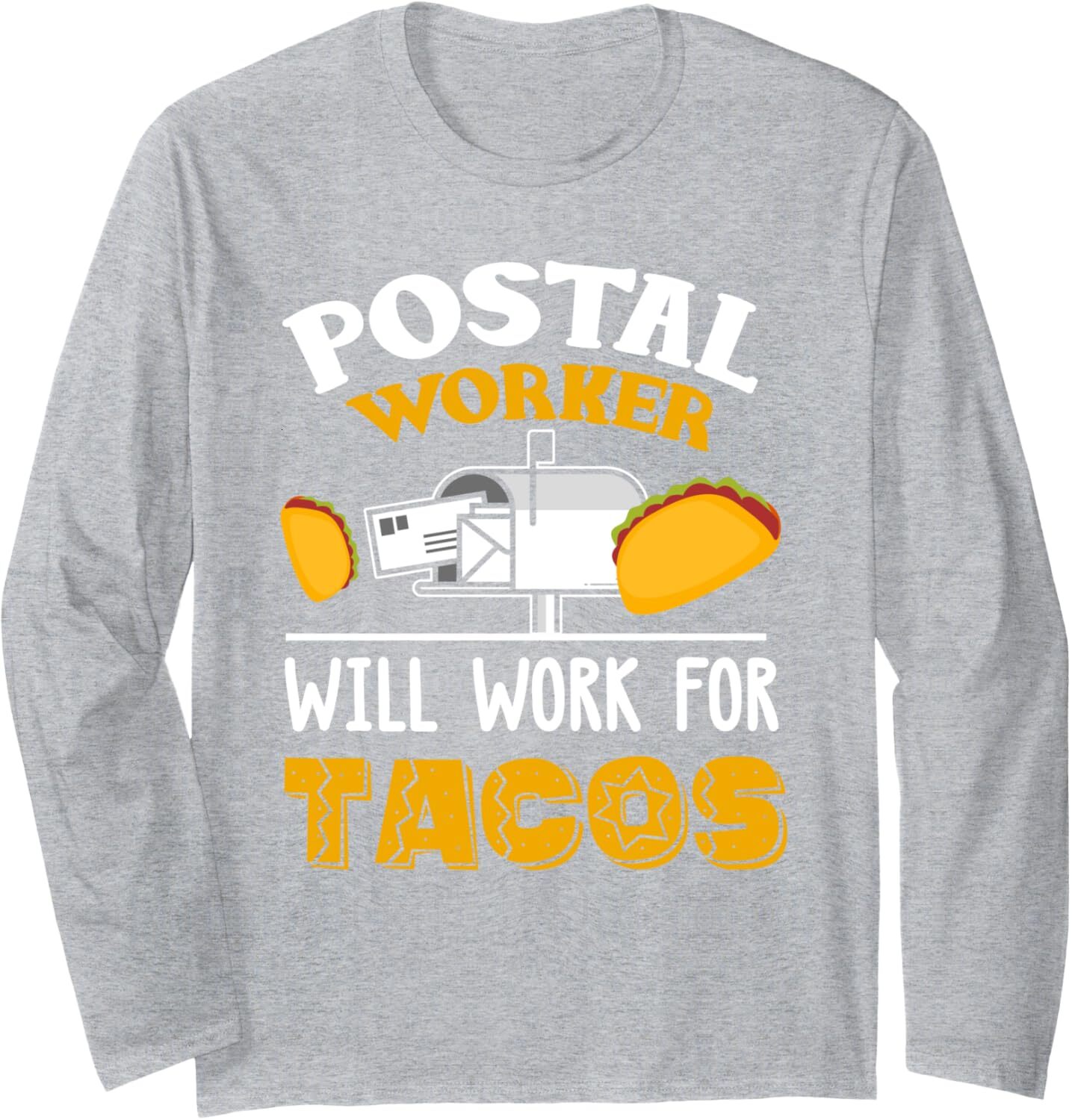 Long Sleeve Shirts for Men sweatshirt Funny Postal Worker Will Work For Tacos Mailman Gift Mailbox Long Sleeve Tee Streetwear Casual tops clothes
