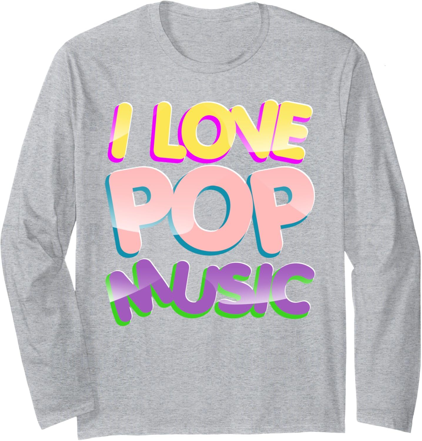 Long Sleeve Shirts for Men sweatshirt I Love Pop Music DJ Cool Urban Style Birthday Gift Long Sleeve Tee Streetwear Casual tops clothes fashion