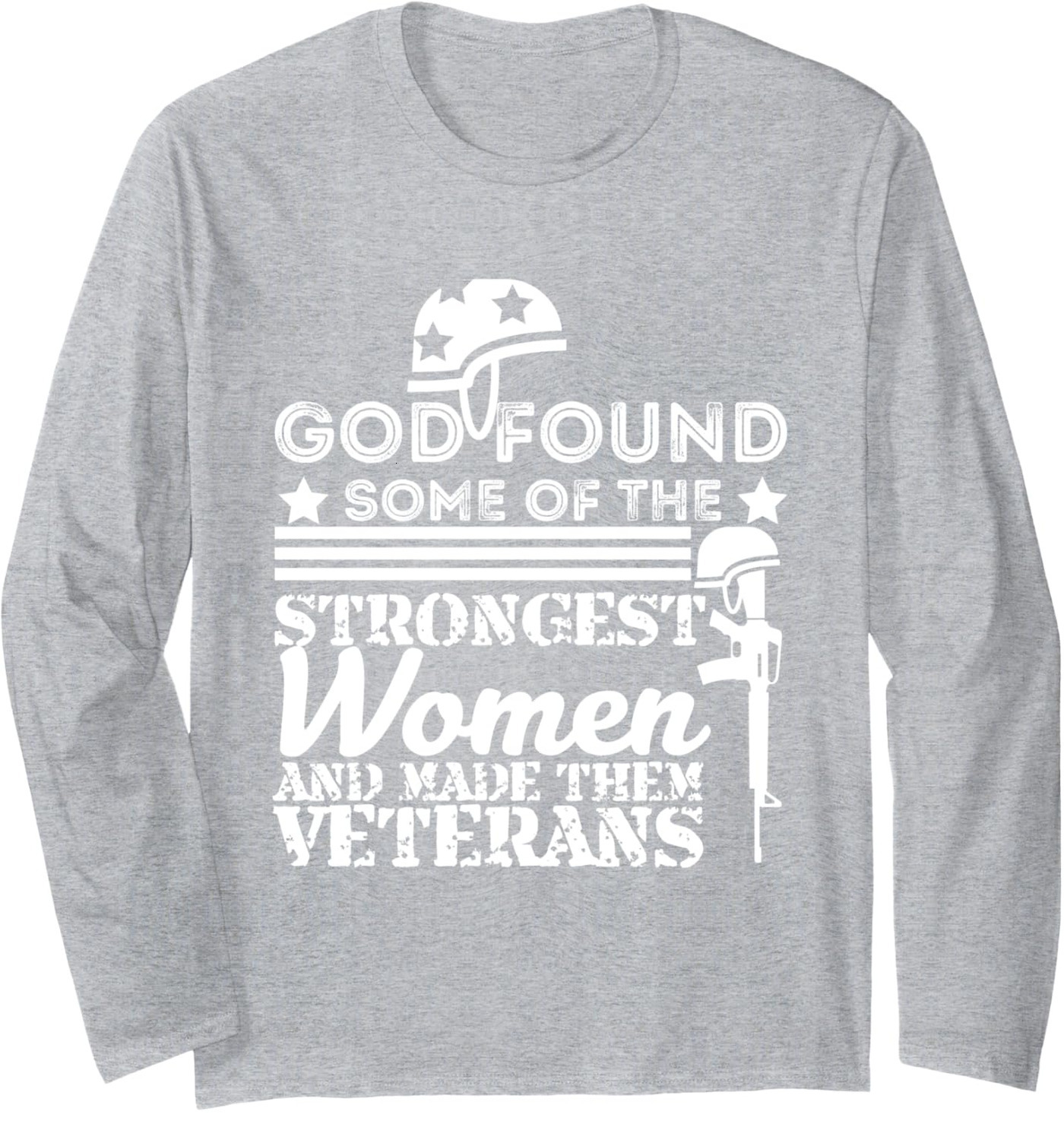 Long Sleeve Shirts for Men sweatshirt God Found Some Of The Strongest Women Veterans Long Sleeve Tee Streetwear Casual tops clothes