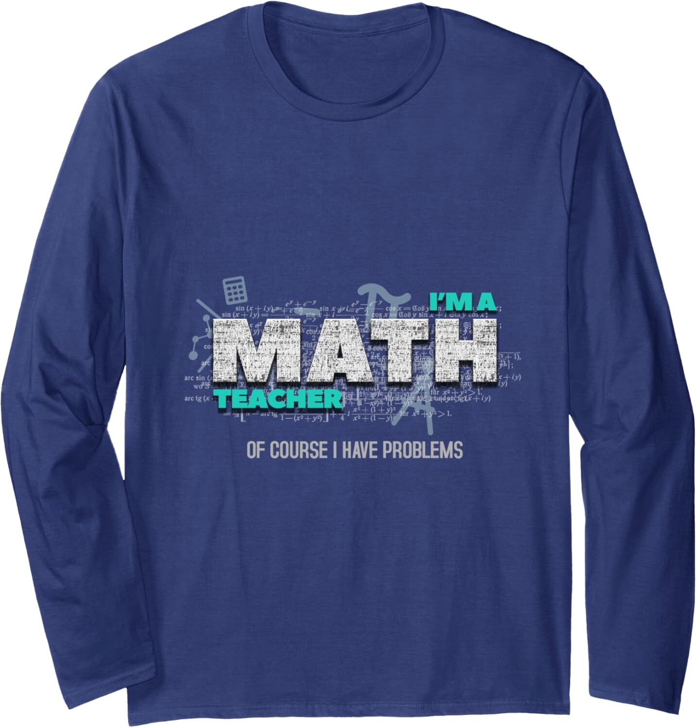 Long Sleeve Shirts for Men sweatshirt Math Teacher Funny Gift Of Course I Have Problems Long Sleeve Tee Streetwear Casual tops clothes