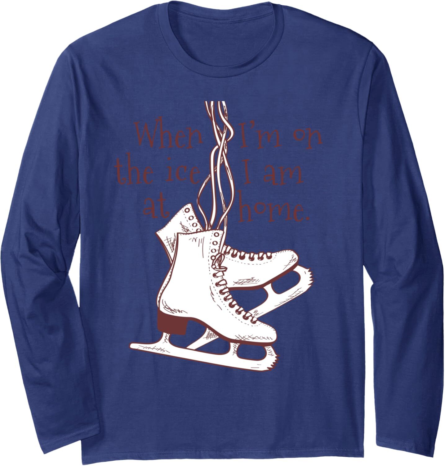 Long Sleeve Shirts for Men sweatshirt When Im on The Ice Im at Home - Funny Ice Skater Long Sleeve Tee Streetwear Casual tops clothes