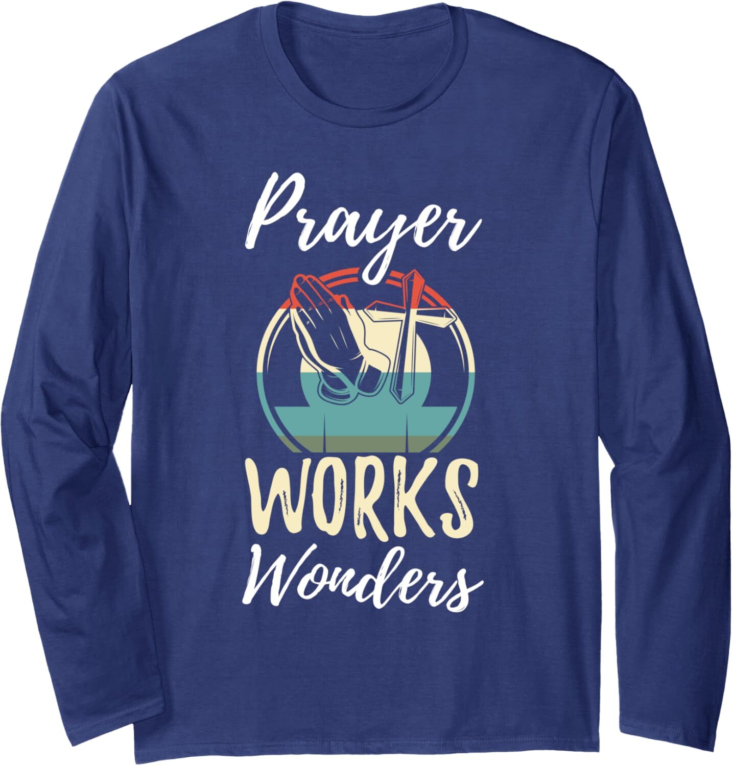 Long Sleeve Shirts for Men sweatshirt Vintage Prayer Works Wonders Believe Faith Pray Jesus Gift Long Sleeve Tee Streetwear Casual tops clothes
