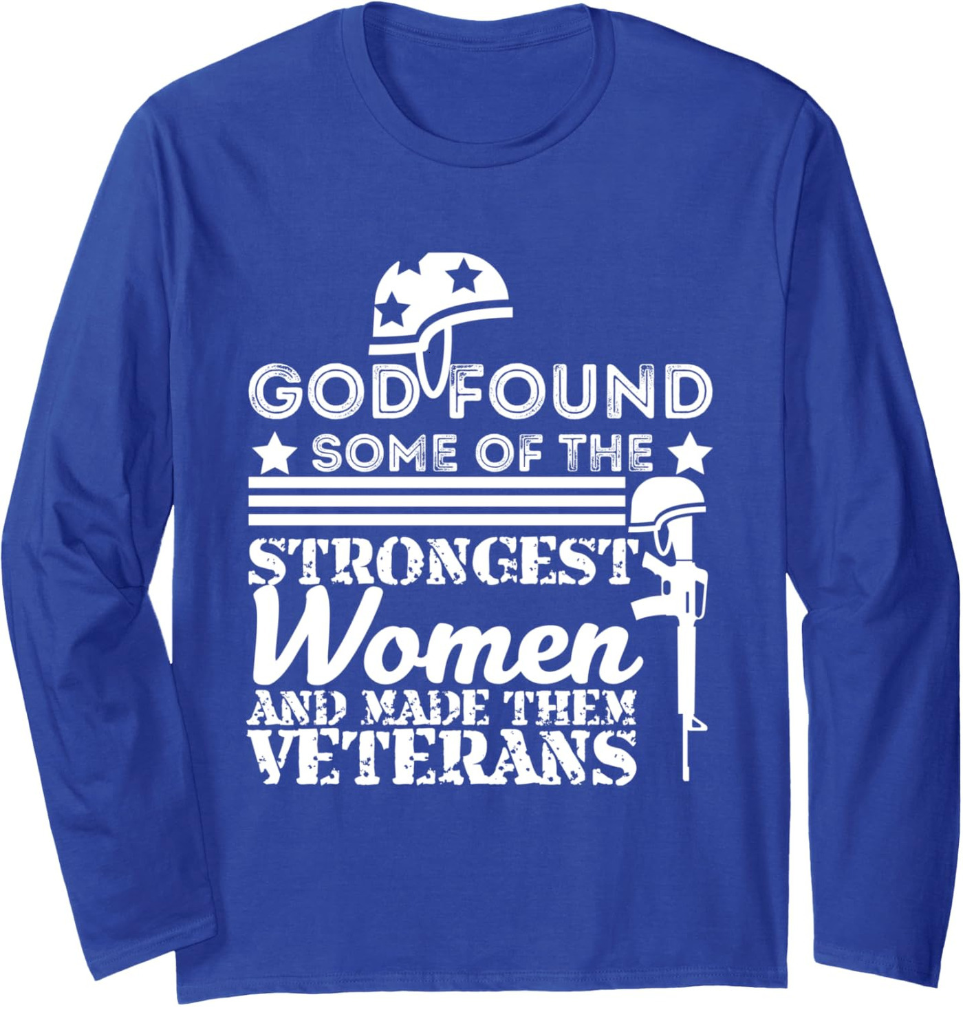 Long Sleeve Shirts for Men sweatshirt God Found Some Of The Strongest Women Veterans Long Sleeve Tee Streetwear Casual tops clothes