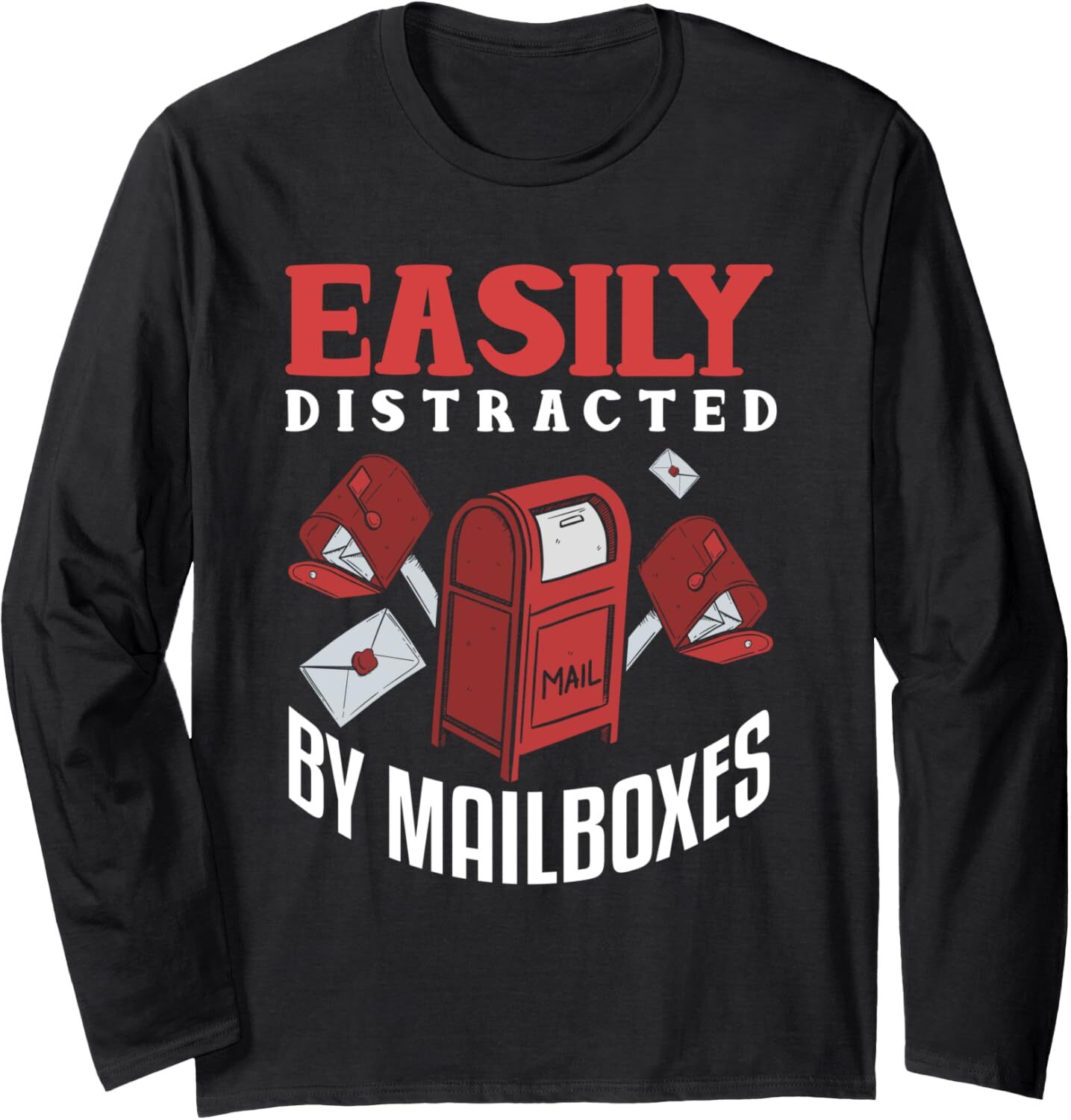 Long Sleeve Shirts for Men sweatshirt Funny Easily Distracted By Mailboxes Postal Worker Mailman Long Sleeve Tee Streetwear Casual tops clothes