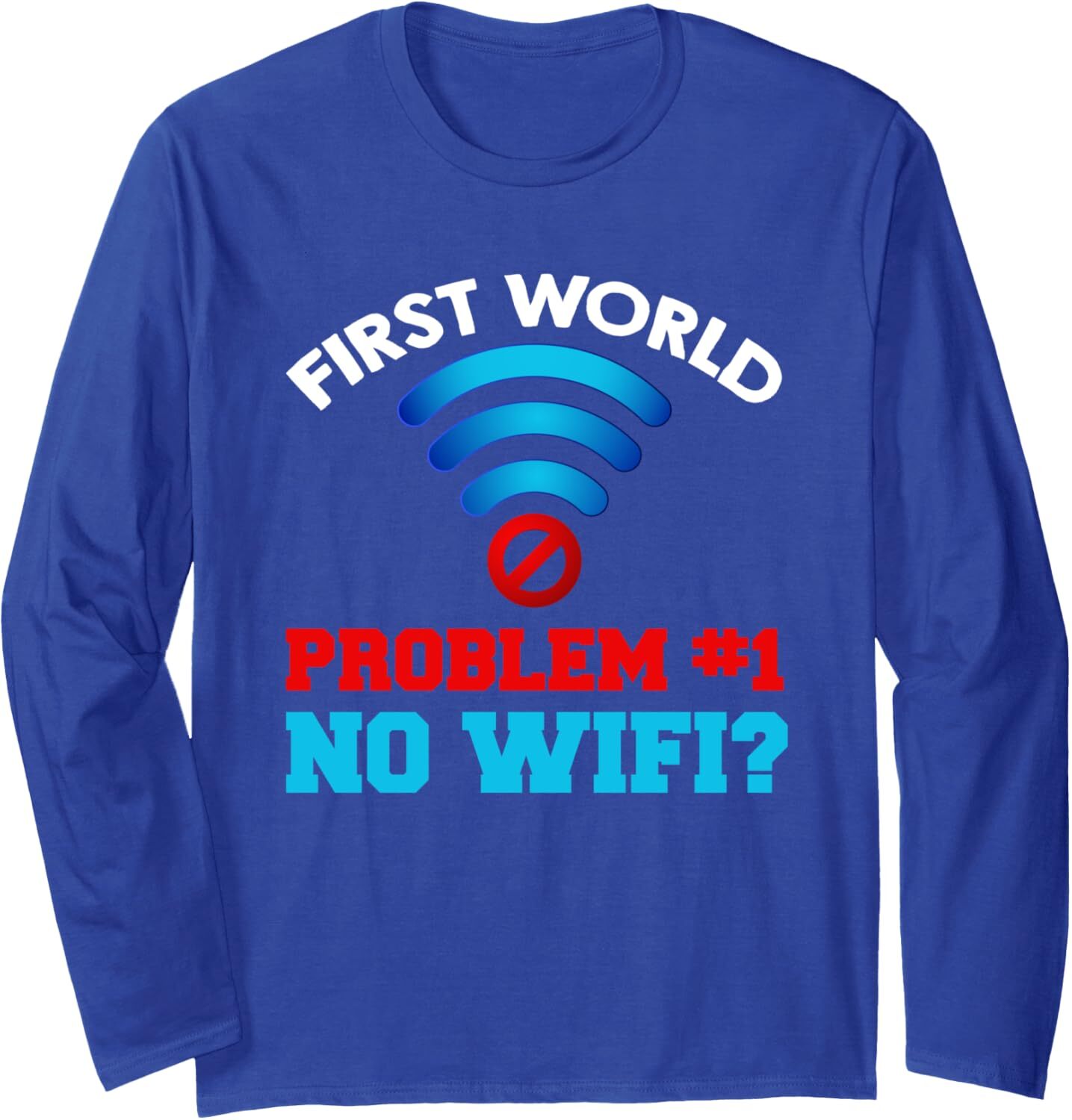 Long Sleeve Shirts for Men sweatshirt intage First World Problem No Wifi Wireless Internet Long Sleeve Tee Streetwear Casual tops clothes