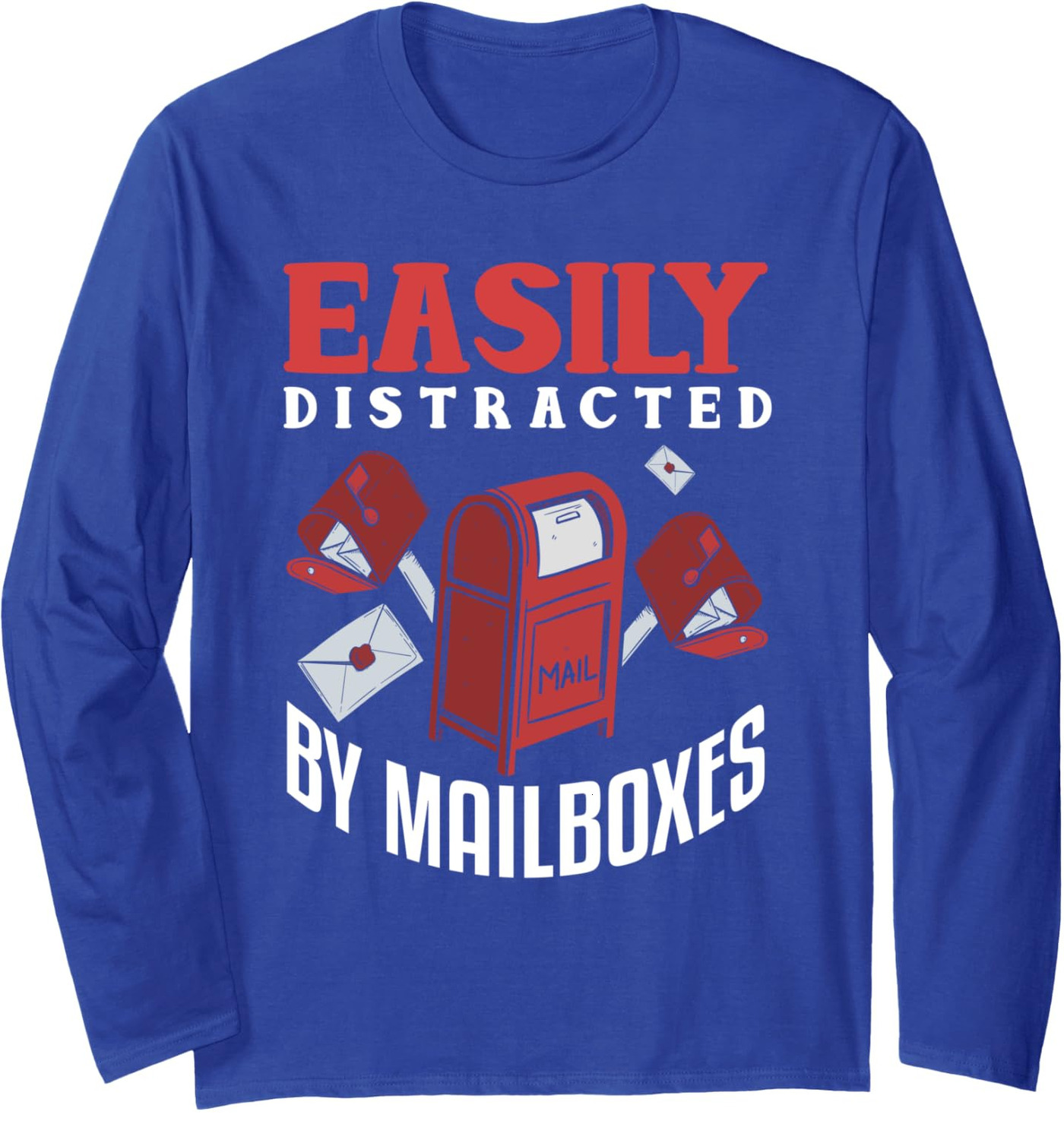 Long Sleeve Shirts for Men sweatshirt Funny Easily Distracted By Mailboxes Postal Worker Mailman Long Sleeve Tee Streetwear Casual tops clothes