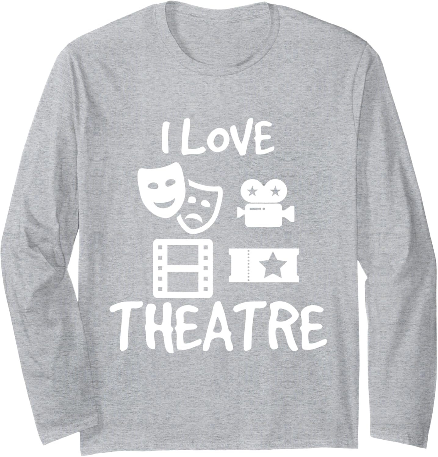 Long Sleeve Shirts for Men sweatshirt I Love Theatre Fun Action Cameras Gift for Actors Long Sleeve Tee Streetwear Casual tops clothes trend