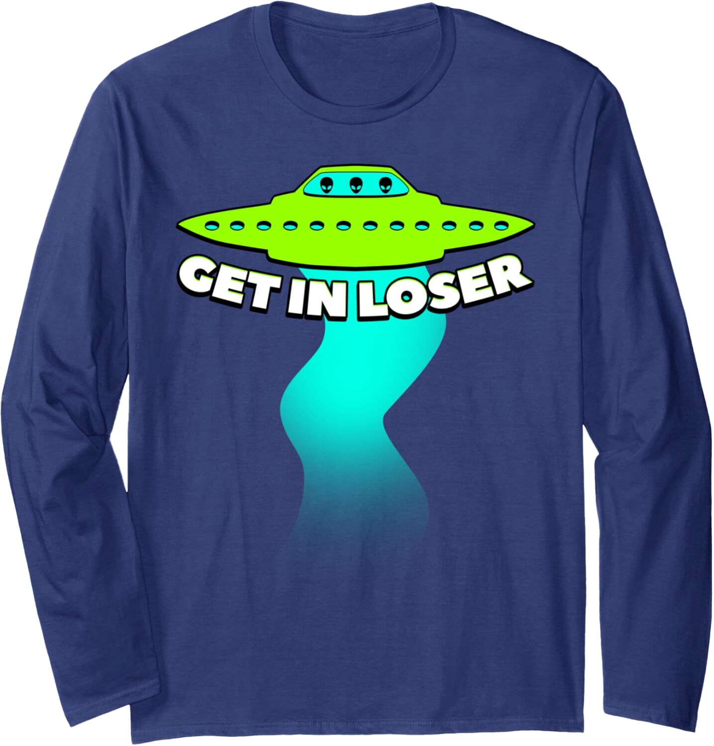 Long Sleeve Shirts for Men sweatshirt Get In Loser Abducted By UFO Spaceship Allien Gift Long Sleeve Tee Streetwear Casual tops clothes