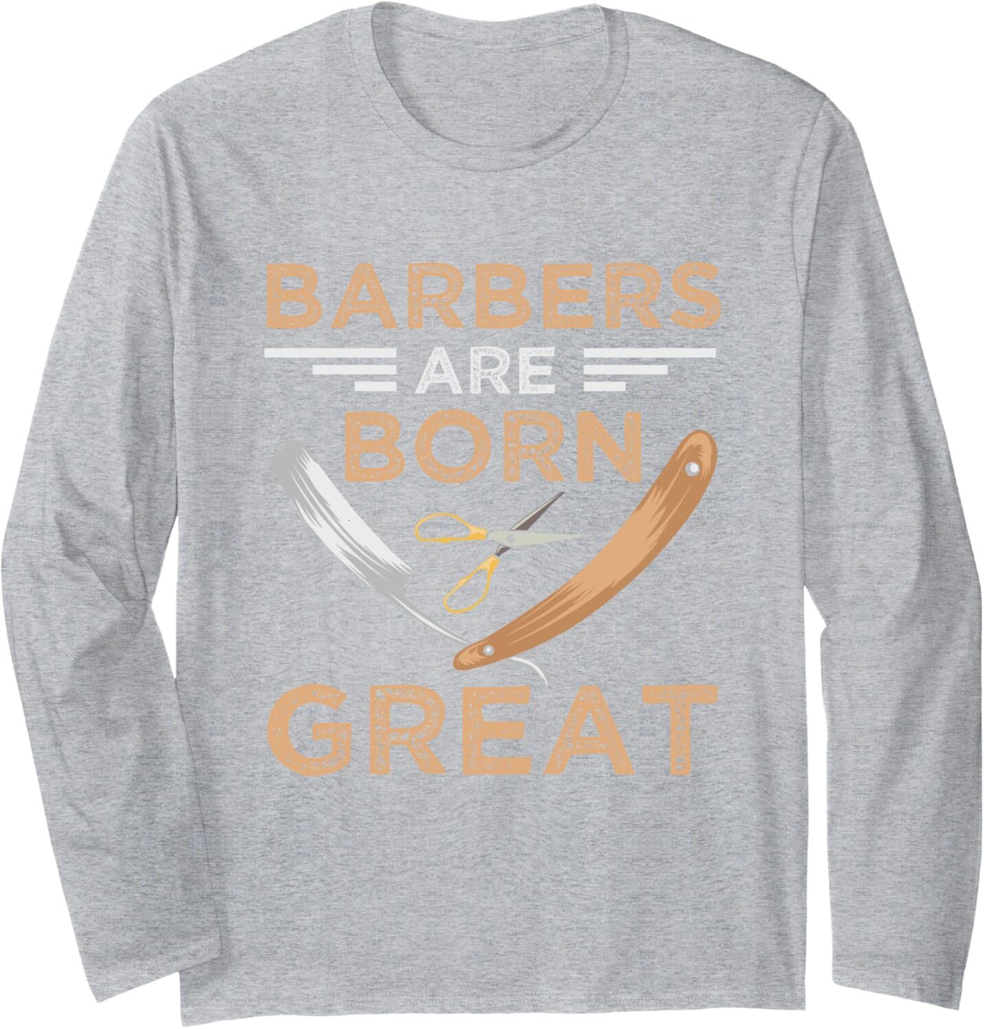 Long Sleeve Shirts for Men sweatshirt Vintage Barbers Are Born Hair Stylist Gift Barber Shop Gift Long Sleeve Tee Streetwear Casual tops clothes