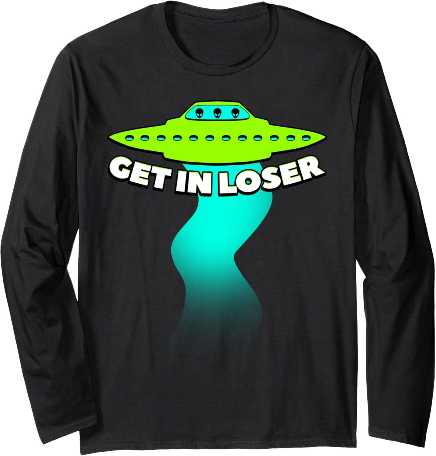 Long Sleeve Shirts for Men sweatshirt Get In Loser Abducted By UFO Spaceship Allien Gift Long Sleeve Tee Streetwear Casual tops clothes