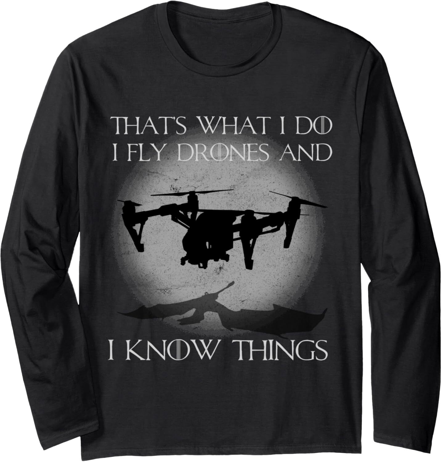 Long Sleeve Shirts for Men sweatshirt I Fly Drones And I Know Things Funny Drone Pilot Long Sleeve Tee Streetwear Casual tops clothes
