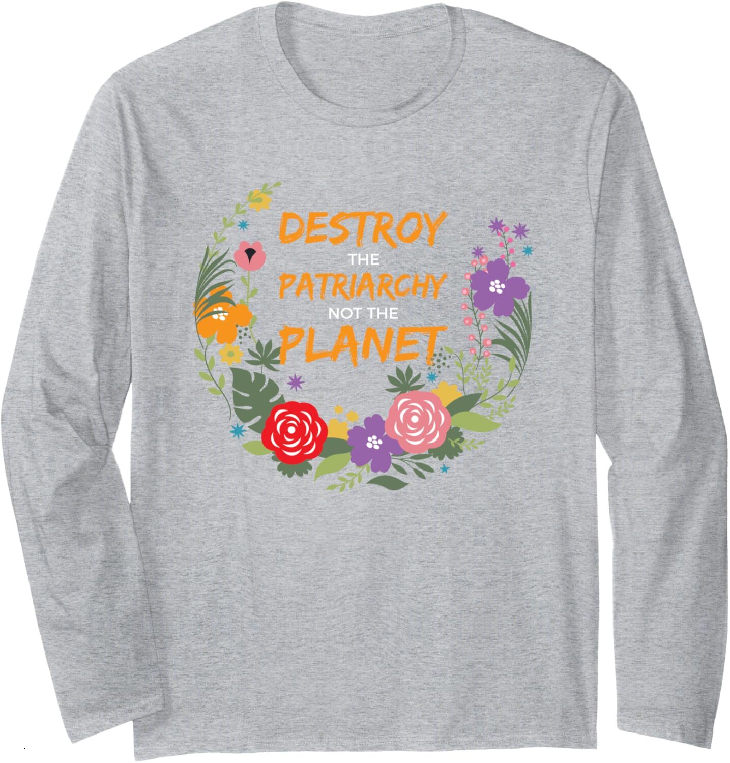 Long Sleeve Shirts for Men sweatshirt Destroy the Patriarchy Not the Planet Feminist Gift Long Sleeve Tee Streetwear Casual tops clothes