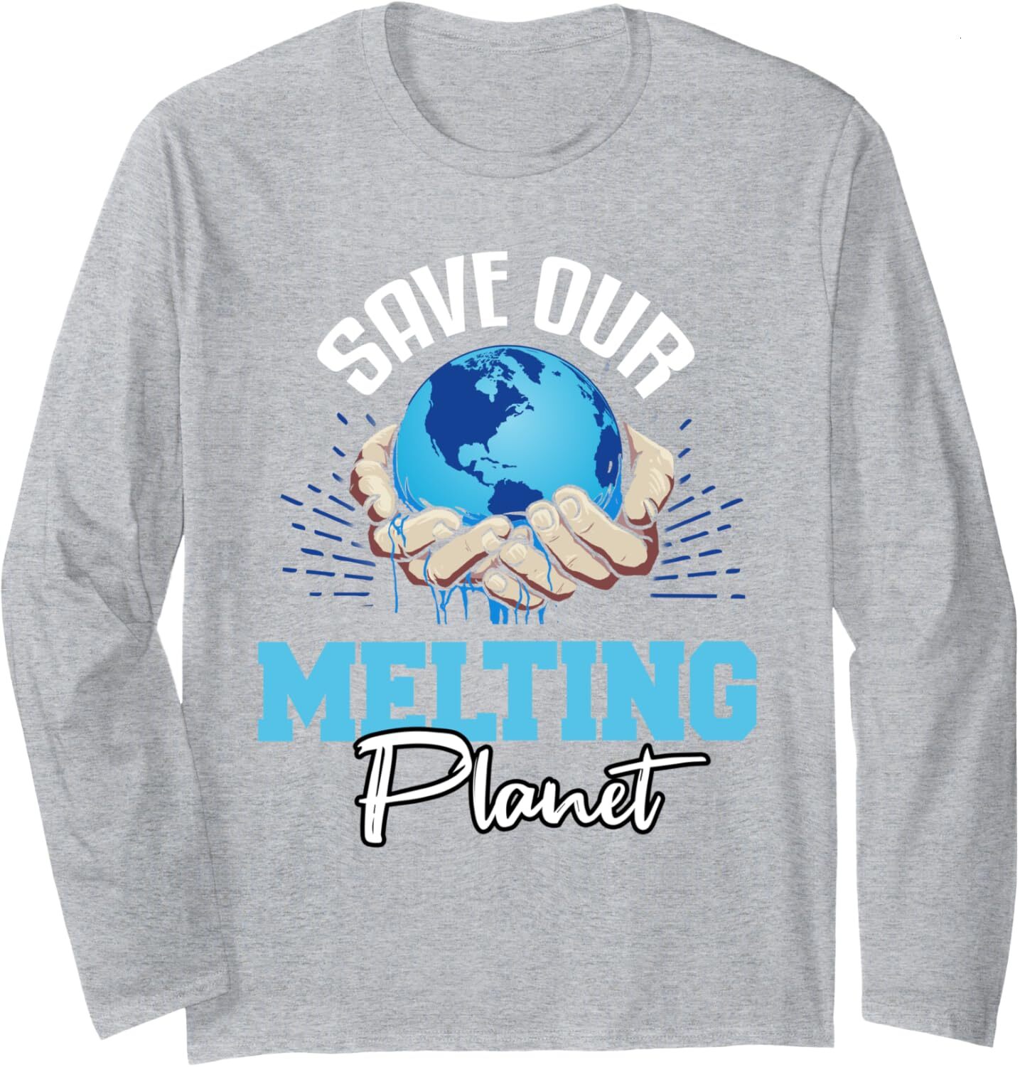Long Sleeve Shirts for Men sweatshirt Blue Save Our Melting Planet Holding In Hands Earth Globe Long Sleeve Tee Streetwear Casual tops clothes