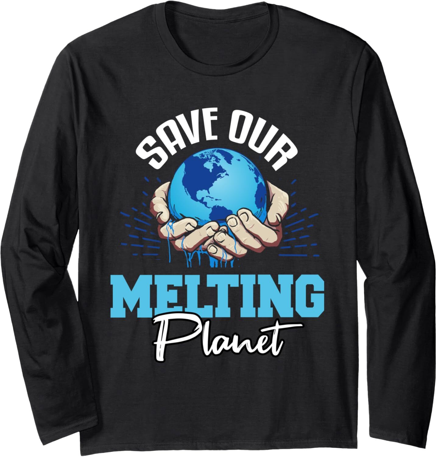 Long Sleeve Shirts for Men sweatshirt Blue Save Our Melting Planet Holding In Hands Earth Globe Long Sleeve Tee Streetwear Casual tops clothes
