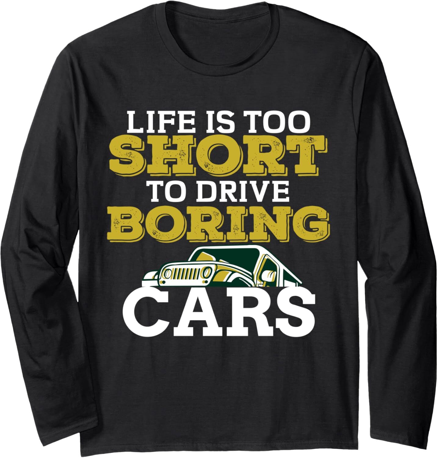 Long Sleeve Shirts for Men sweatshirt Life Is Too Short To Drive Boring Cars Racing Sport Car Gift Long Sleeve Tee Streetwear Casual tops clothes