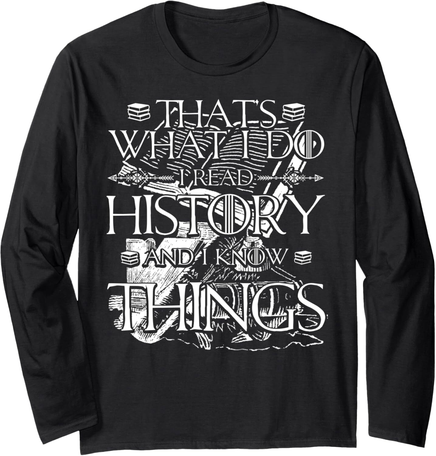 Long Sleeve Shirts for Men sweatshirt I Read History and Know Things Cute Book Lovers Long Sleeve Tee Streetwear Casual tops clothes