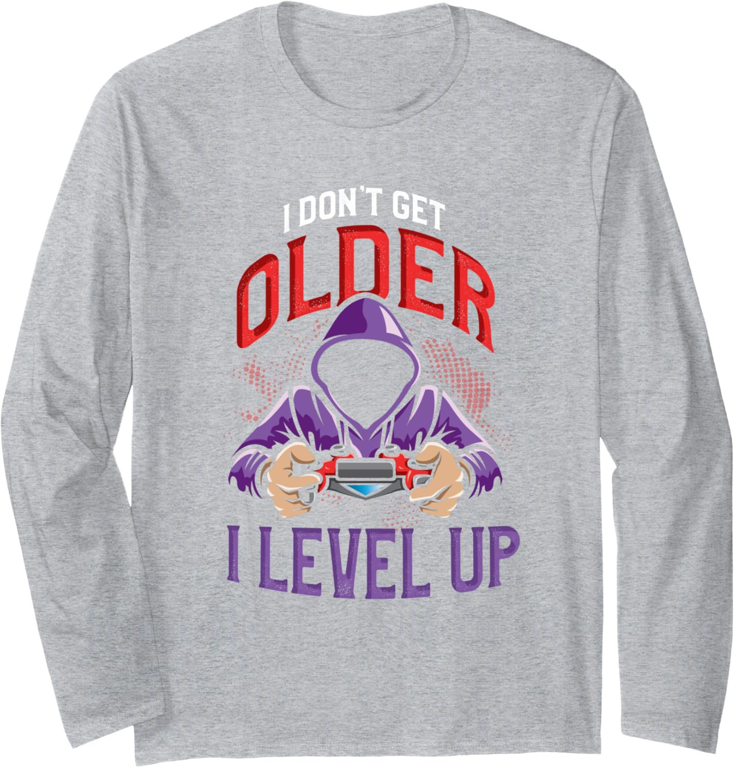 Long Sleeve Shirts for Men sweatshirt Vintage Man I Dont Get Older I Level Up Gamer Birthday Gift Long Sleeve Tee Streetwear Casual tops clothes