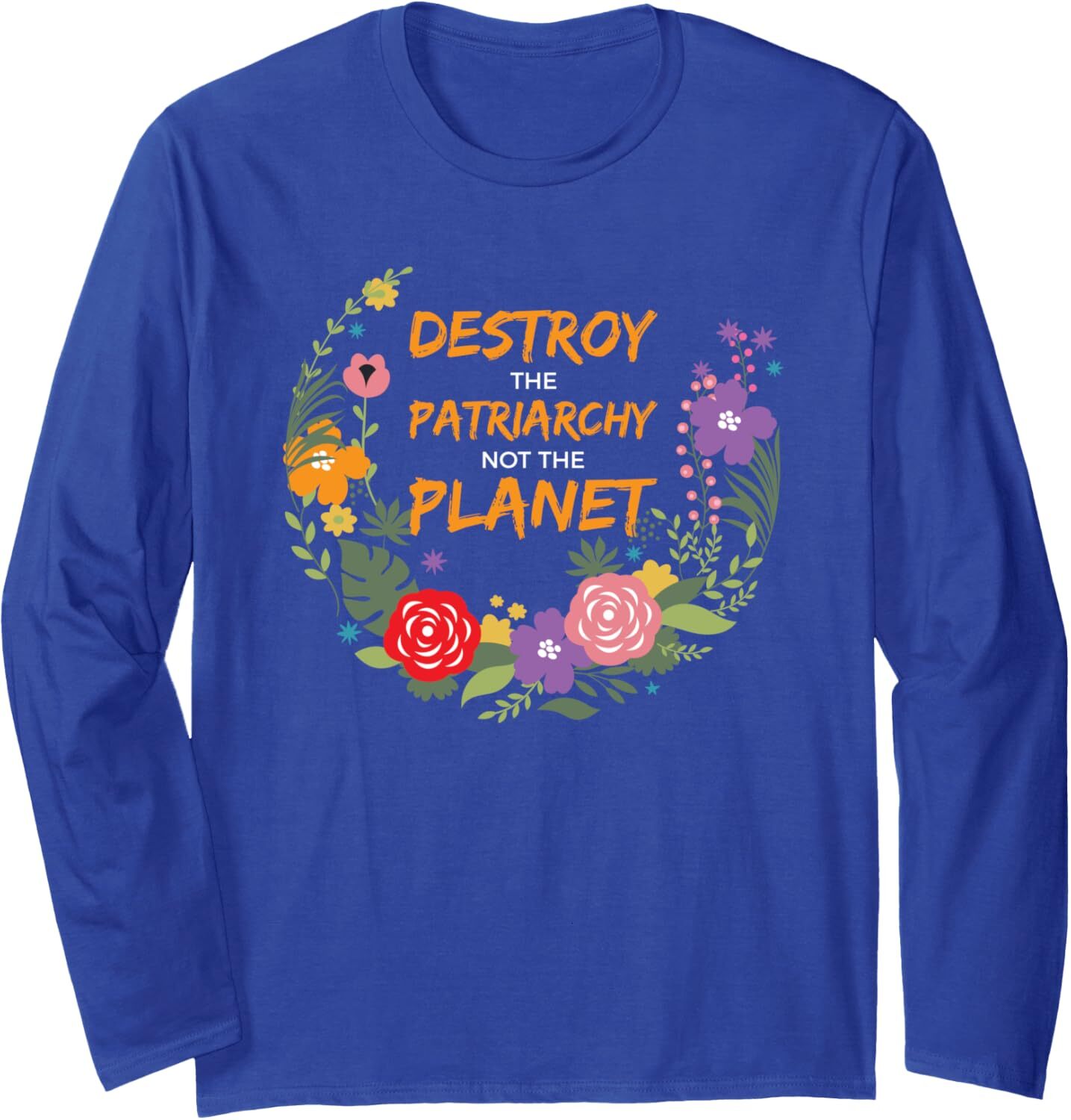 Long Sleeve Shirts for Men sweatshirt Destroy the Patriarchy Not the Planet Feminist Gift Long Sleeve Tee Streetwear Casual tops clothes