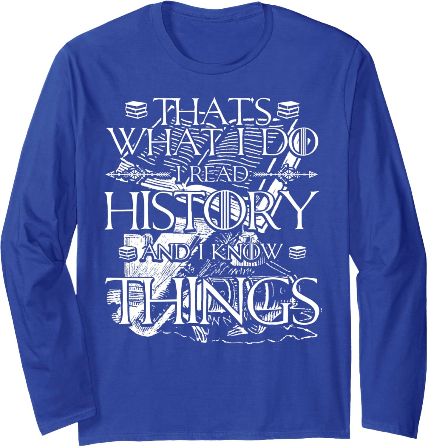 Long Sleeve Shirts for Men sweatshirt I Read History and Know Things Cute Book Lovers Long Sleeve Tee Streetwear Casual tops clothes