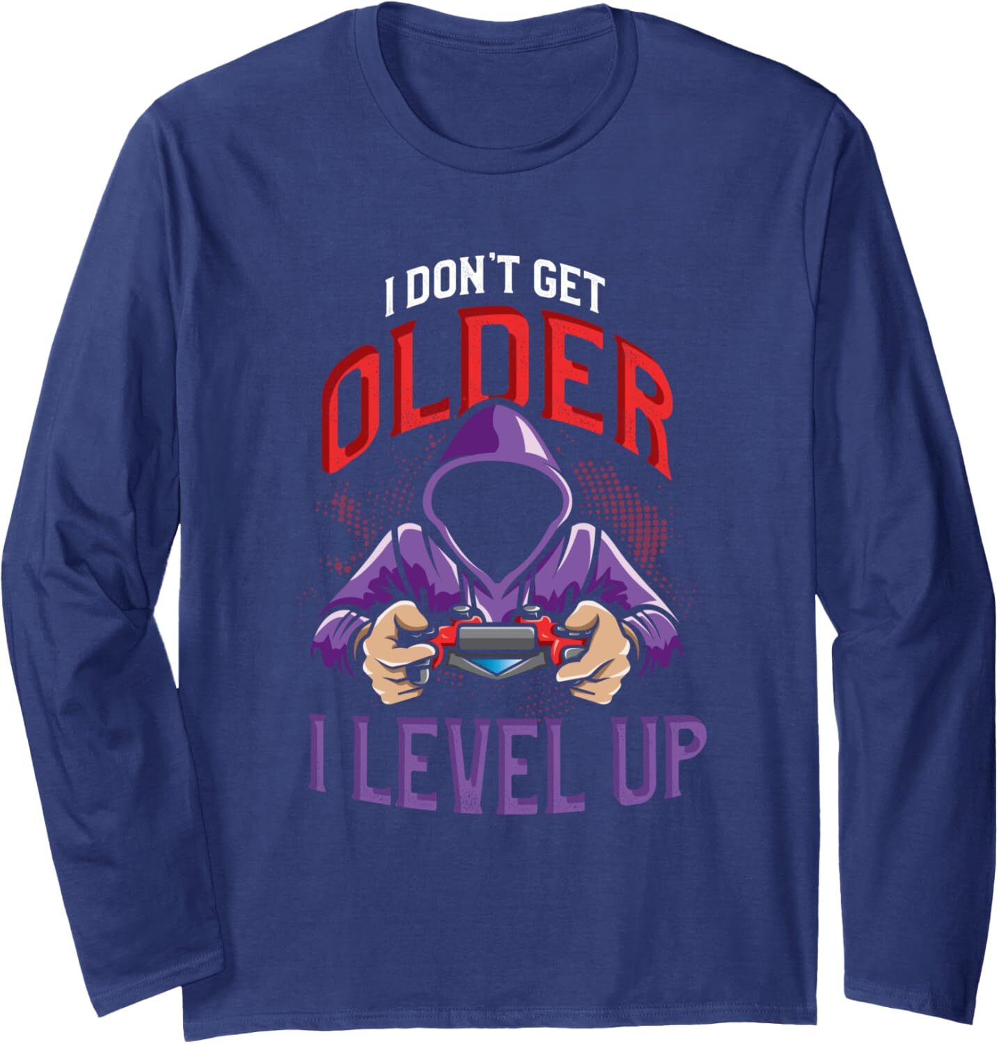 Long Sleeve Shirts for Men sweatshirt Vintage Man I Dont Get Older I Level Up Gamer Birthday Gift Long Sleeve Tee Streetwear Casual tops clothes