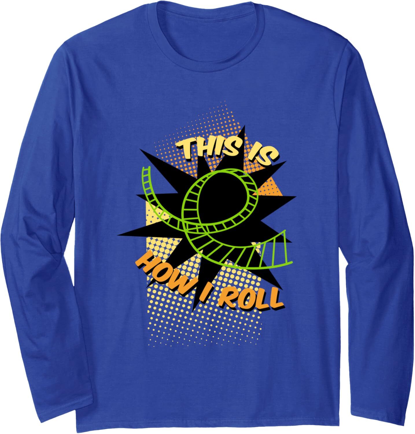 Long Sleeve Shirts for Men sweatshirt This Is How I Roll Funny Cool Roller Coaster Gift Long Sleeve Streetwear Casual tops clothes
