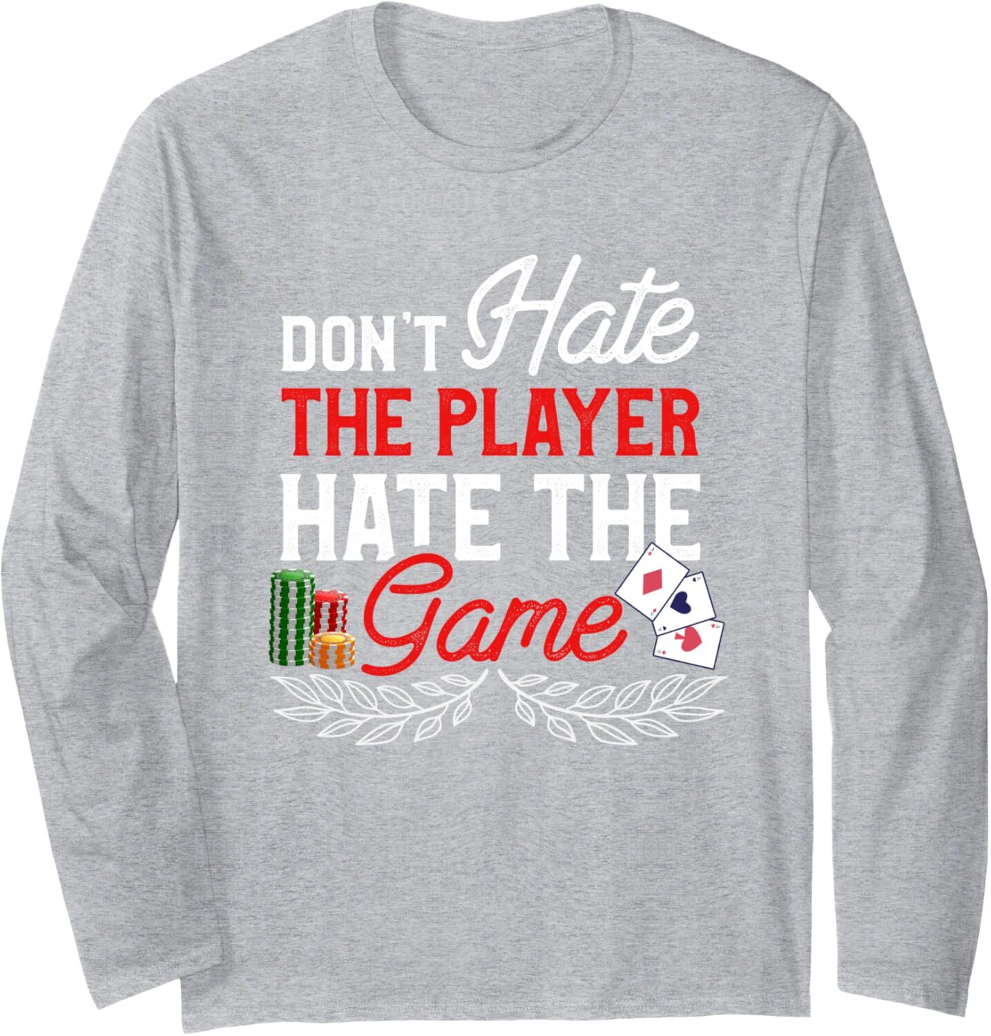 Long Sleeve Shirts for Men sweatshirt Fully Dont Hate The Player Hate The Game Cards Chips Poker Long Sleeve Streetwear Casual tops clothes