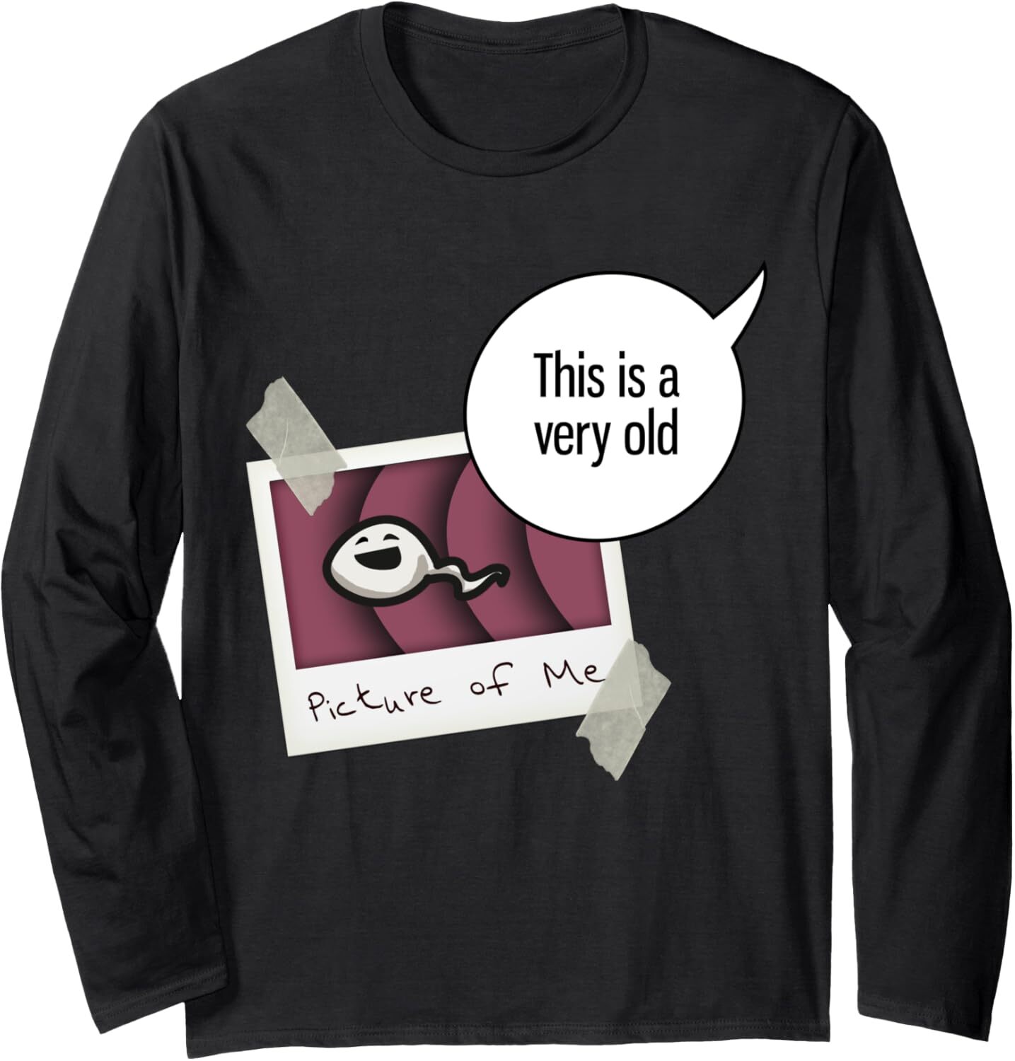 Long Sleeve Shirts for Men sweatshirt This Is Very Old Picture Of Me - Funny Sperm Selfie Long Sleeve Tee Streetwear Casual tops clothes