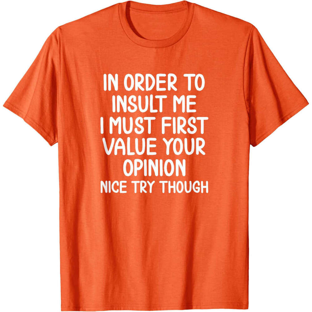 T shirt Mens Funny In Order To Insult Me T-shirt. Joke Sarcastic Tee T-Shirt shirts tshirt graphic tee Casual tops summer clothes Short sleeve Free sh
