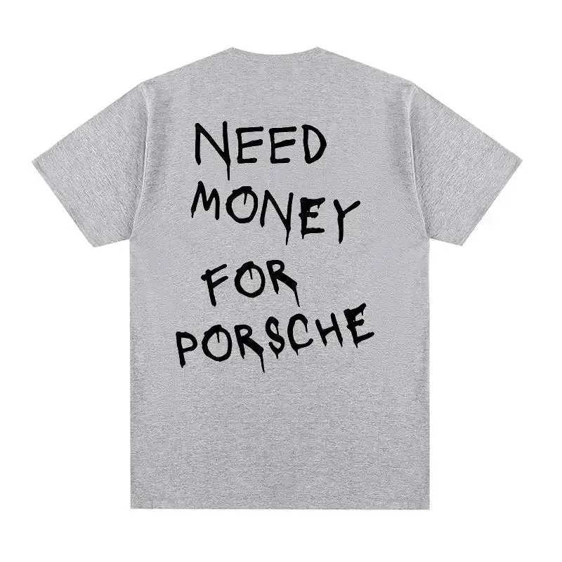 Summer Cotton T-shirt Need Money Letter Fun T-shirt Mens T-shirt New Fashion Harajuku Short-sleeved T-shirt Plus SizeM240731